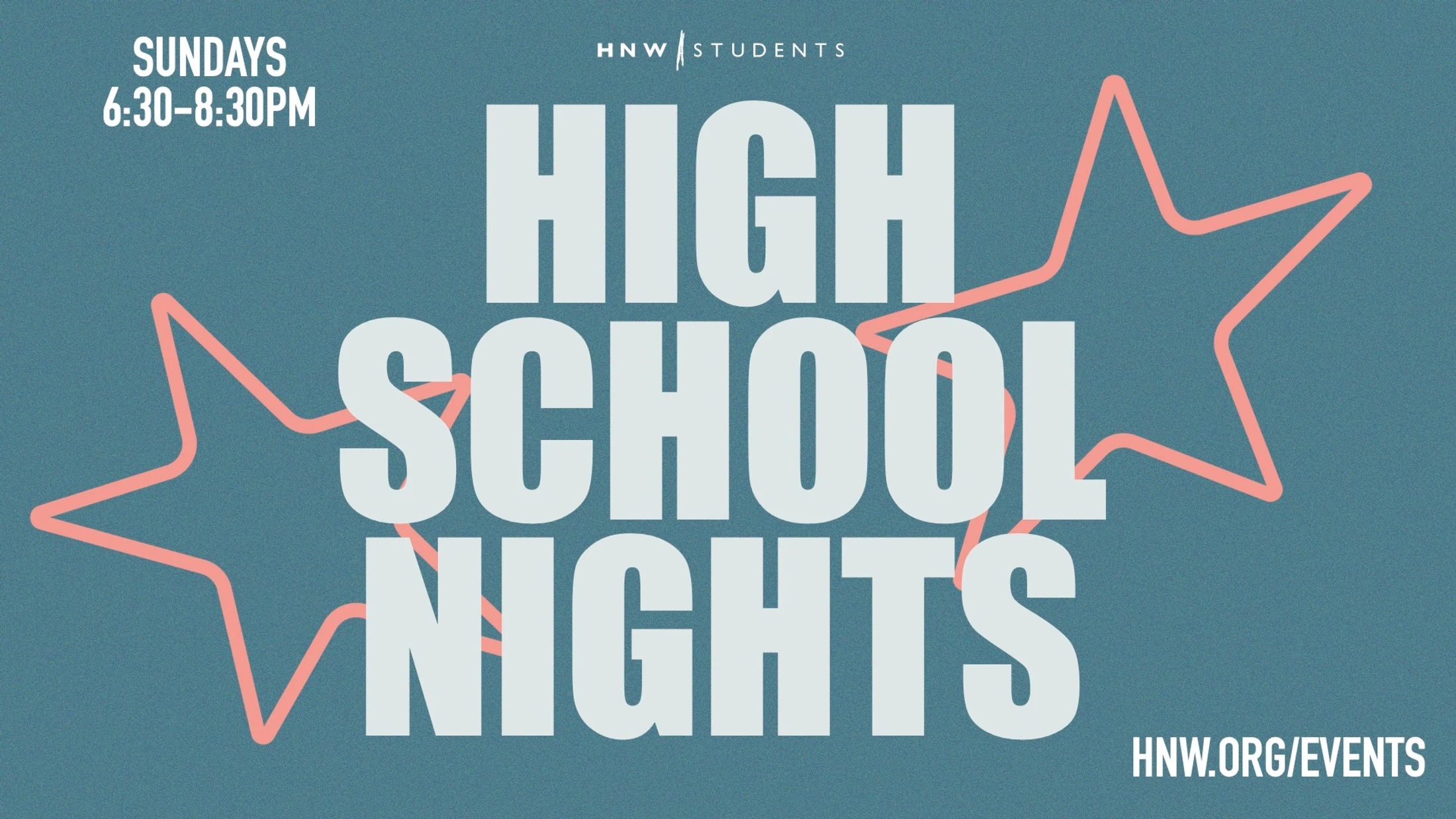 A teal graphic with white text that reads "High School Nights." Event info says Sundays from 6:30-8:30 PM. The background has pink star outlines.