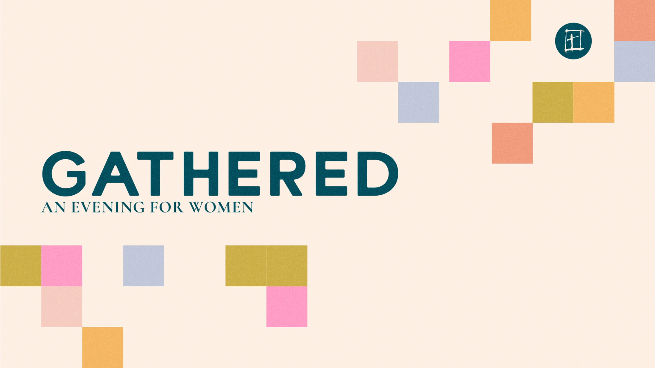 A graphic for a women's event titled 'Gathered'. The background is cream with colorful, textured geometric squares and a circular logo in the corner.