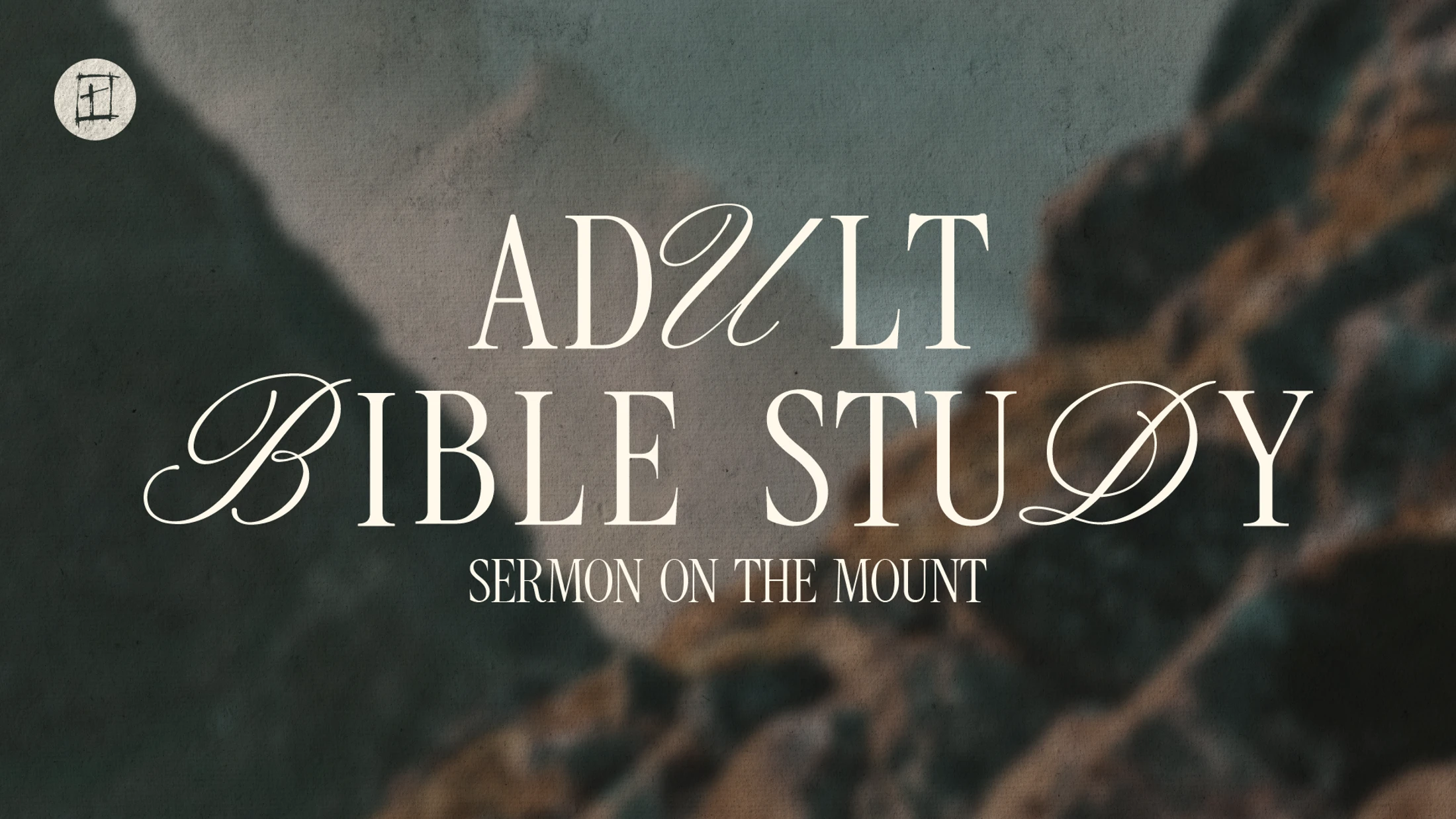 Elegant white text reads "Adult Bible Study, Sermon on the Mount" over a blurry, textured background of a rocky mountainside.
