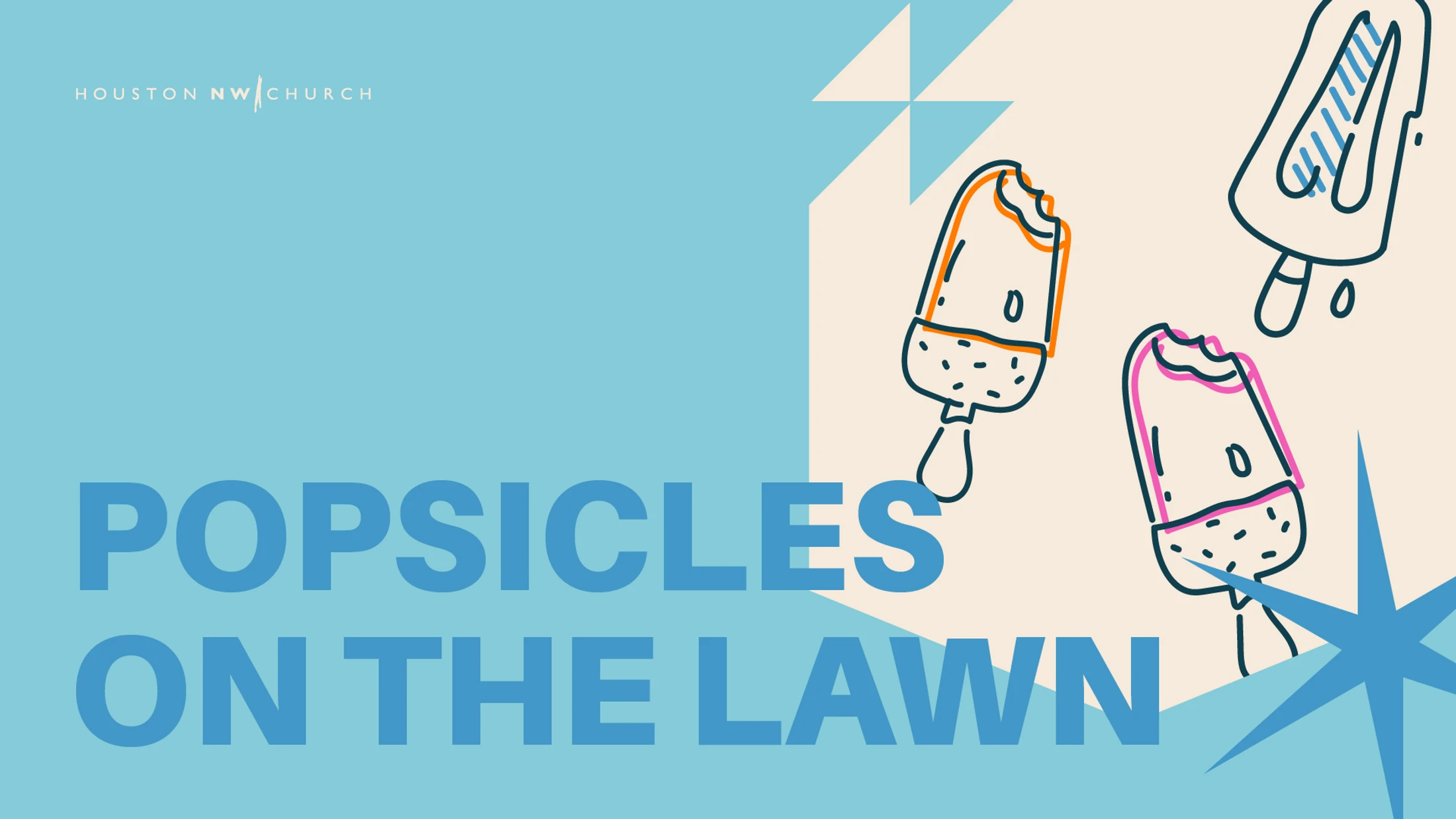 A light blue graphic for a 'Popsicles on the Lawn' event, featuring stylized illustrations of three colorful popsicles. Houston NW Church logo is visible.