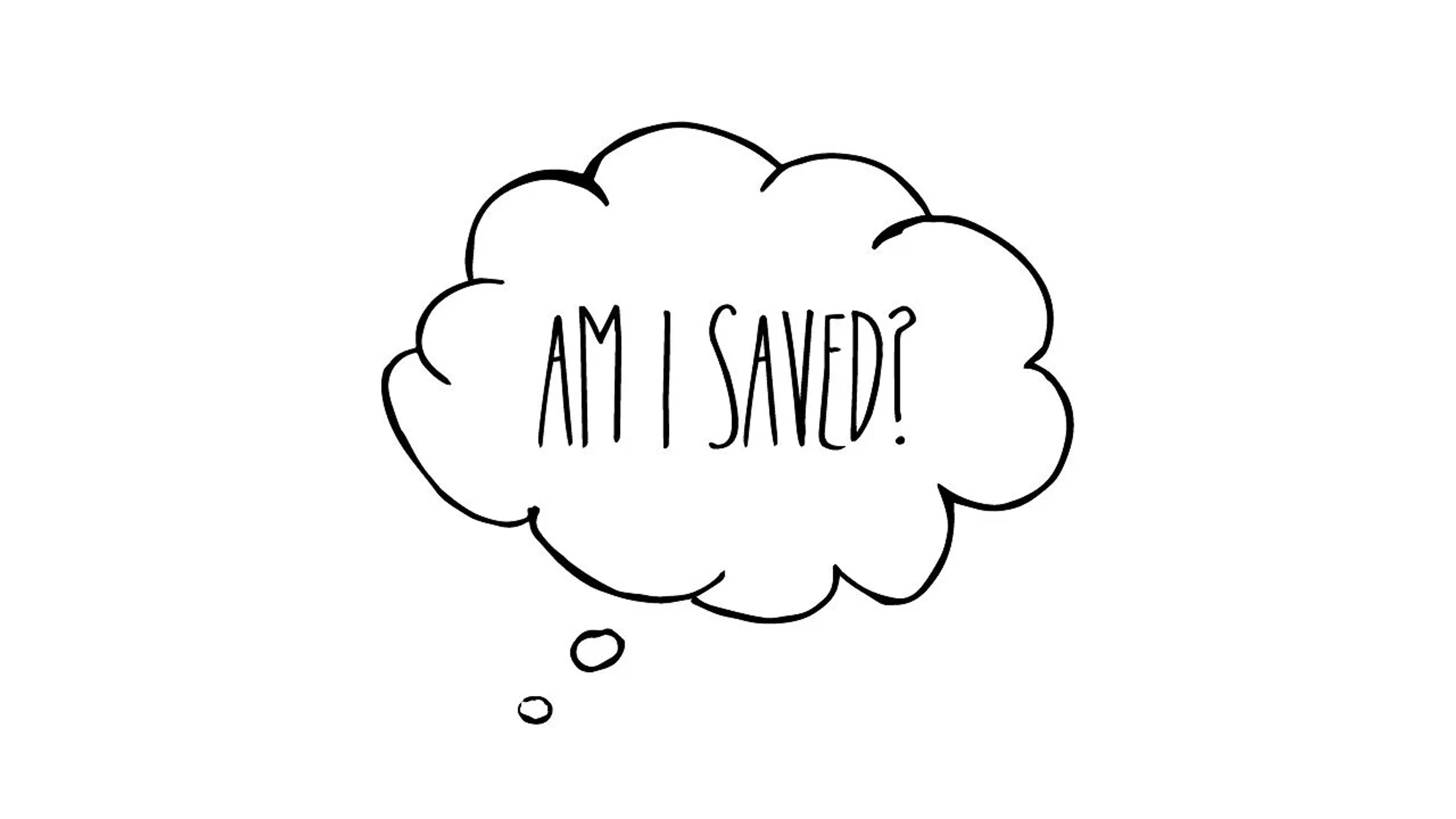 Am I Saved? | Part 3 | Philippians 1:6, Ephesians 1:13-14