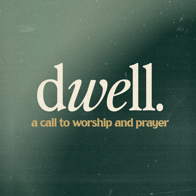 Dwell | Week Three | Psalm 27