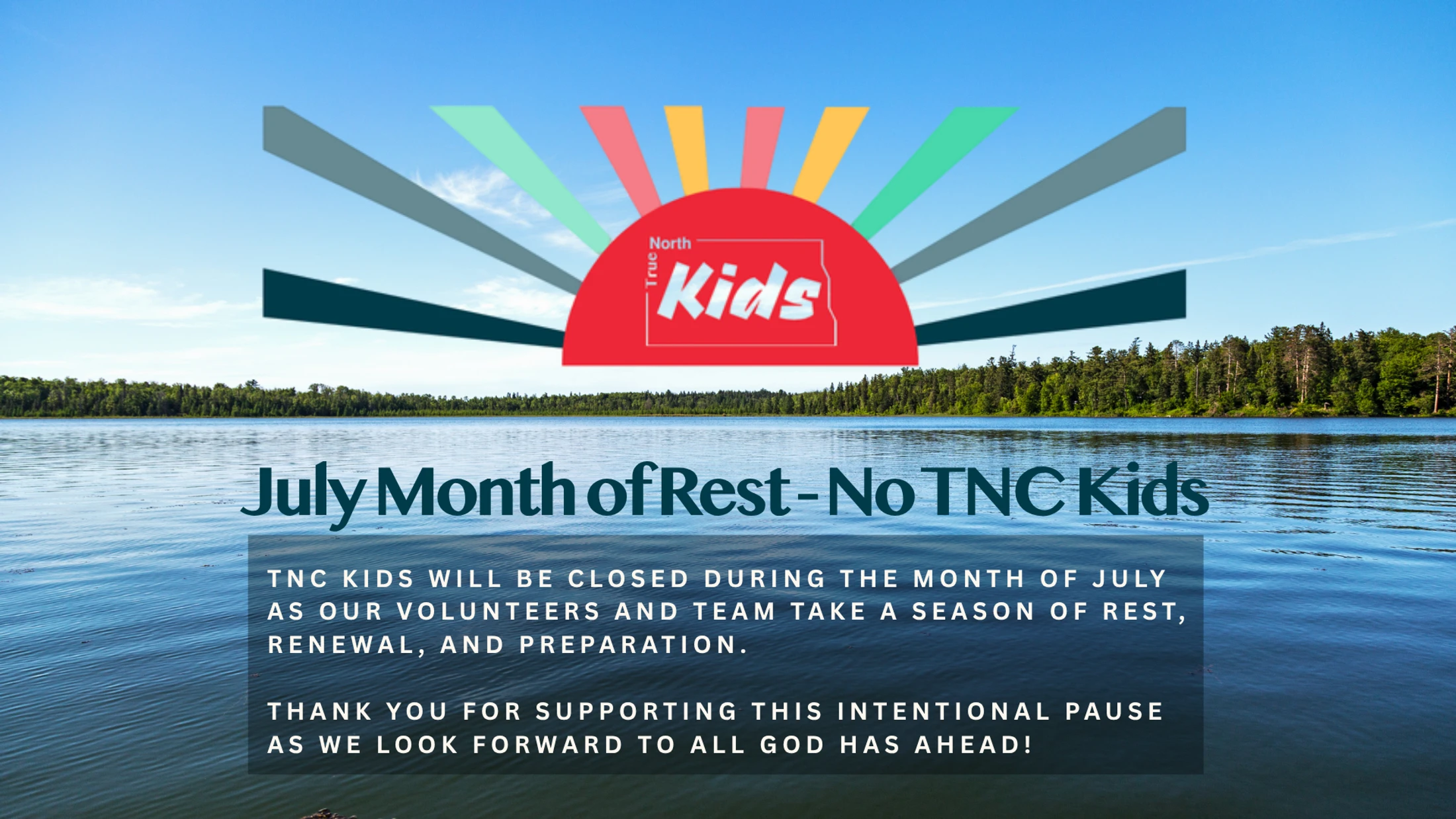 An announcement for TNC Kids' July Month of Rest. The text and logo overlay a scenic photo of a calm lake under a clear blue sky.