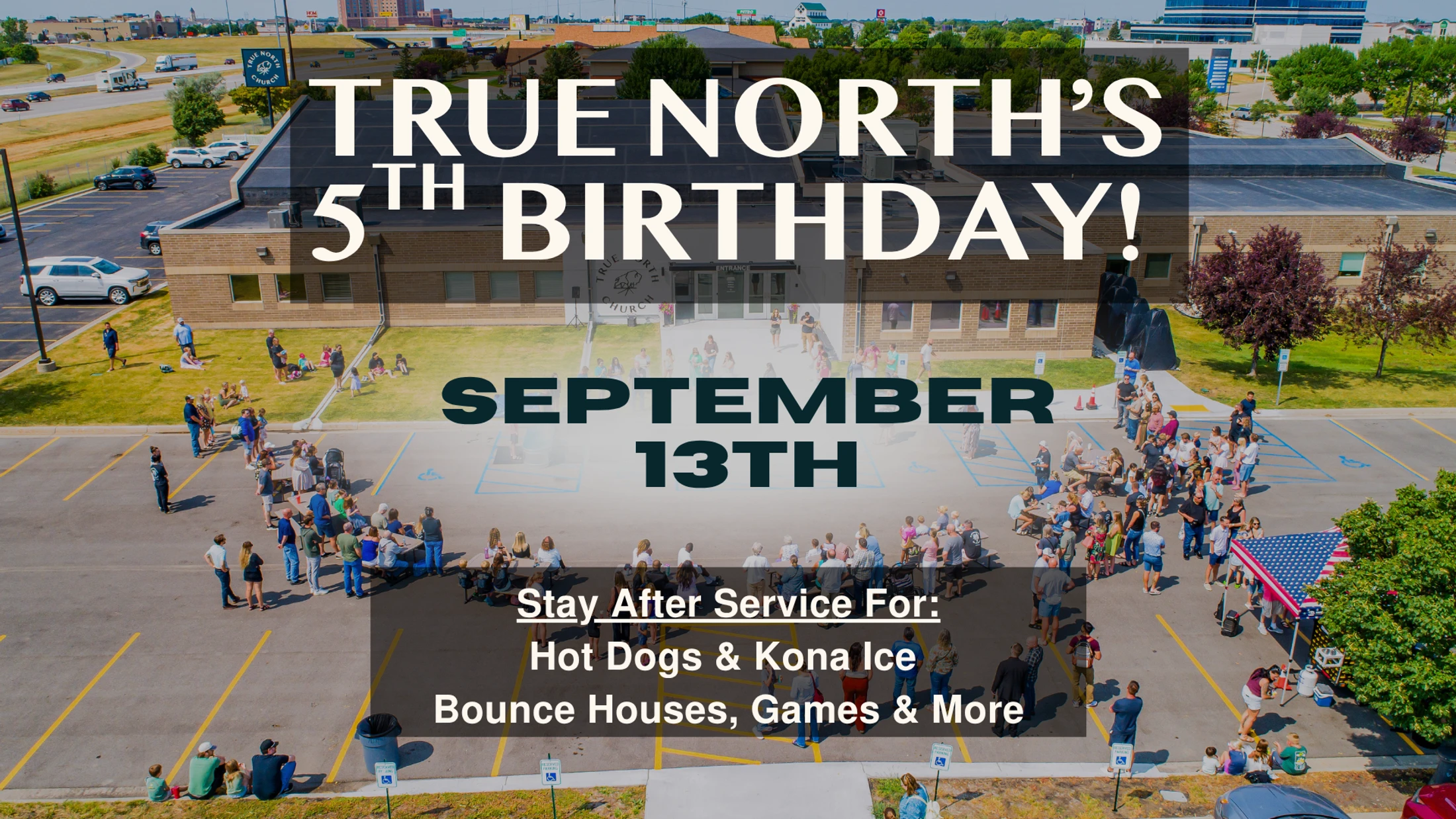 An aerial photo of a church building with people gathered outside. Text overlay invites viewers to True North's 5th Birthday on September 13th.