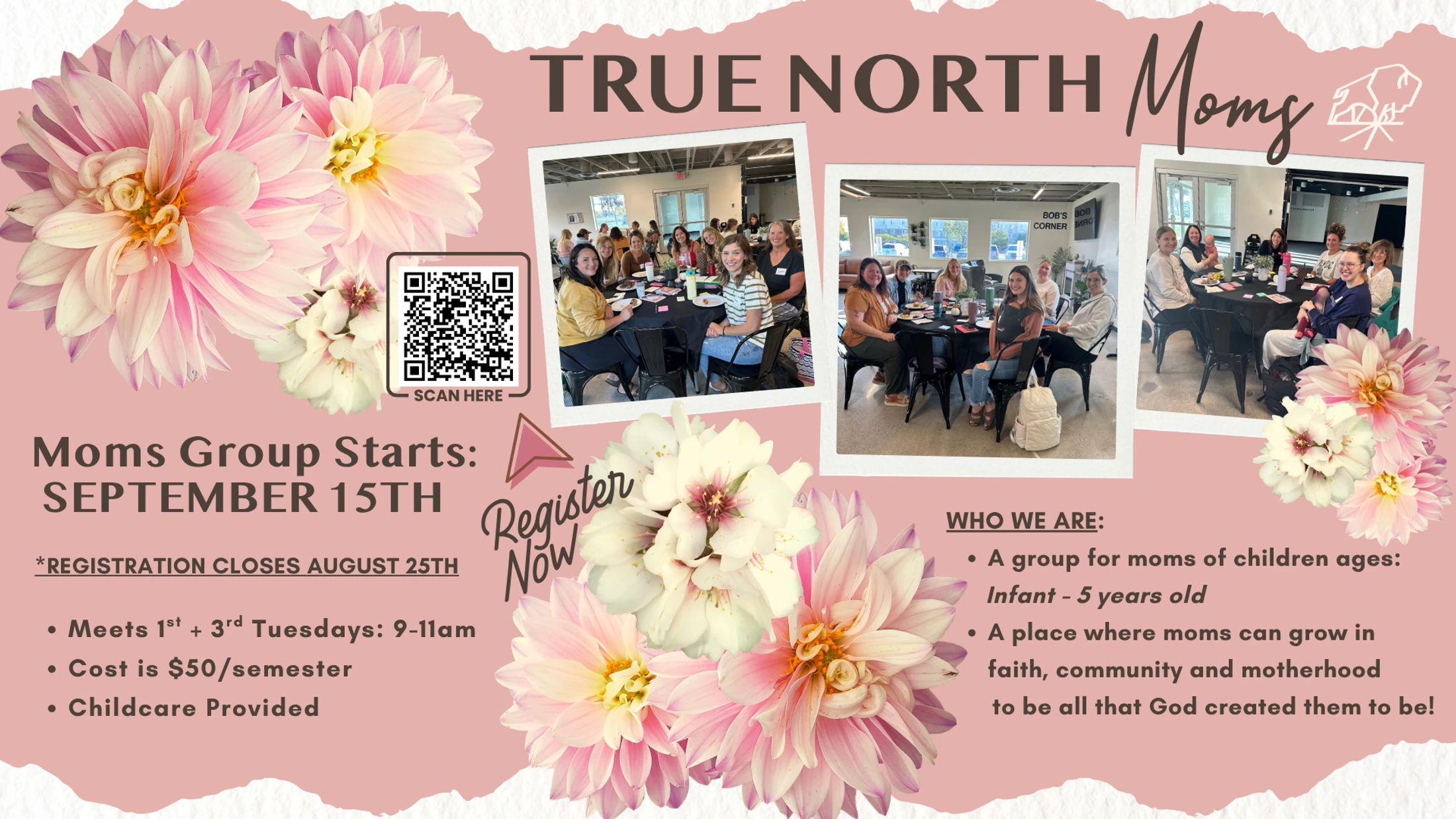 A promotional flyer for the True North Moms group on a pink background with pink dahlia flowers, showing details like start date, cost, and childcare options.