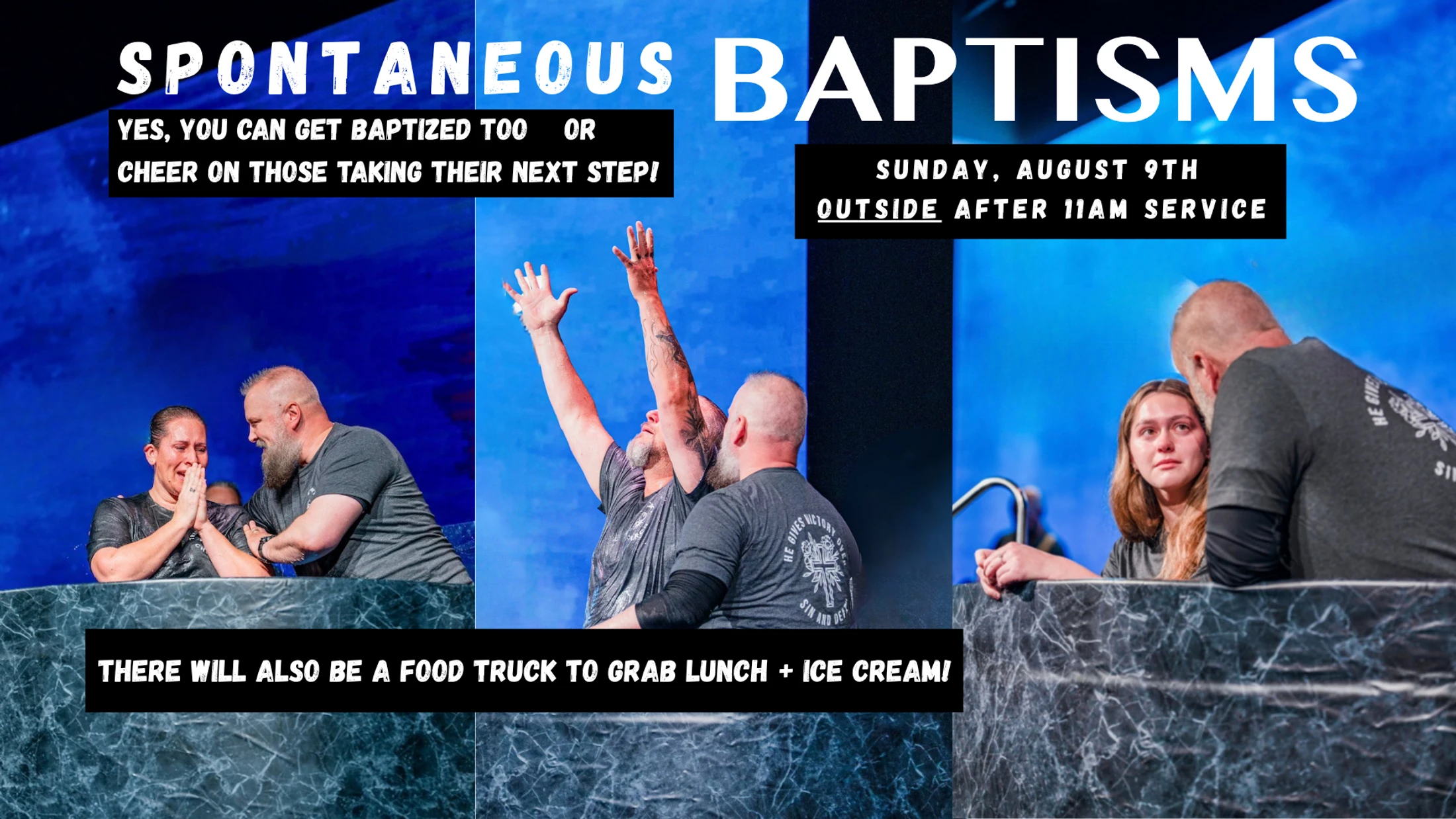 A promotional graphic for a baptism event, showing a collage of emotional photos of people being baptized. Text announces 'Spontaneous Baptisms' on August 9th.