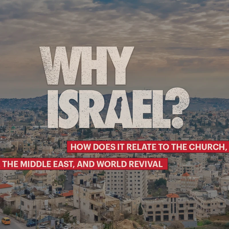 A cityscape in Israel under a cloudy sky with text that reads 'Why Israel? How does it relate to the church, the Middle East, and world revival'.