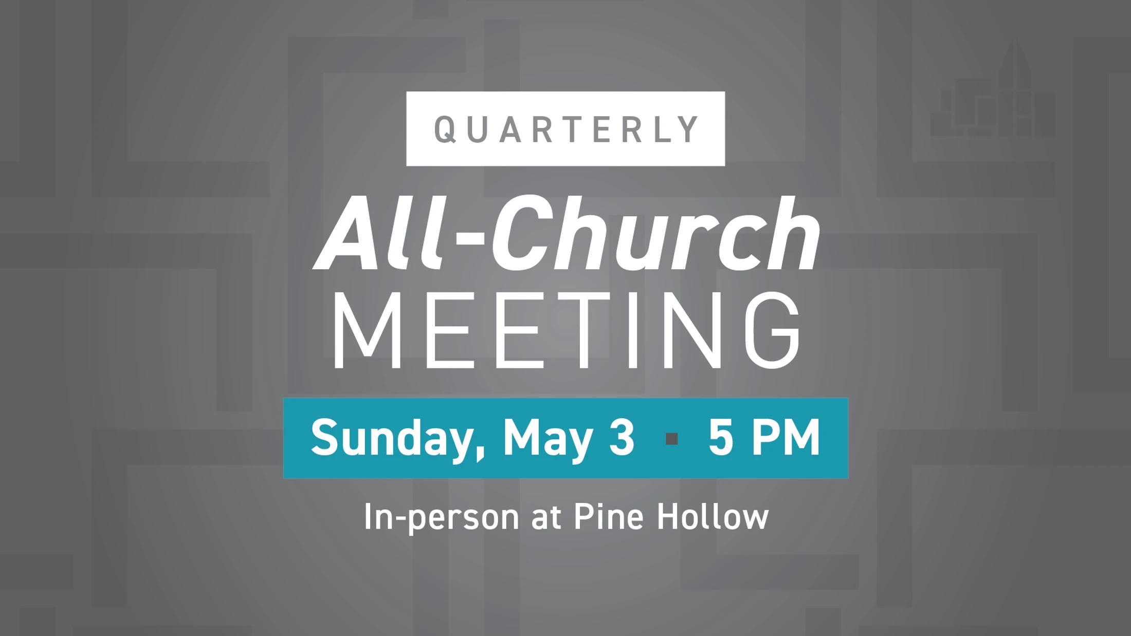 Quarterly All-Church Meeting