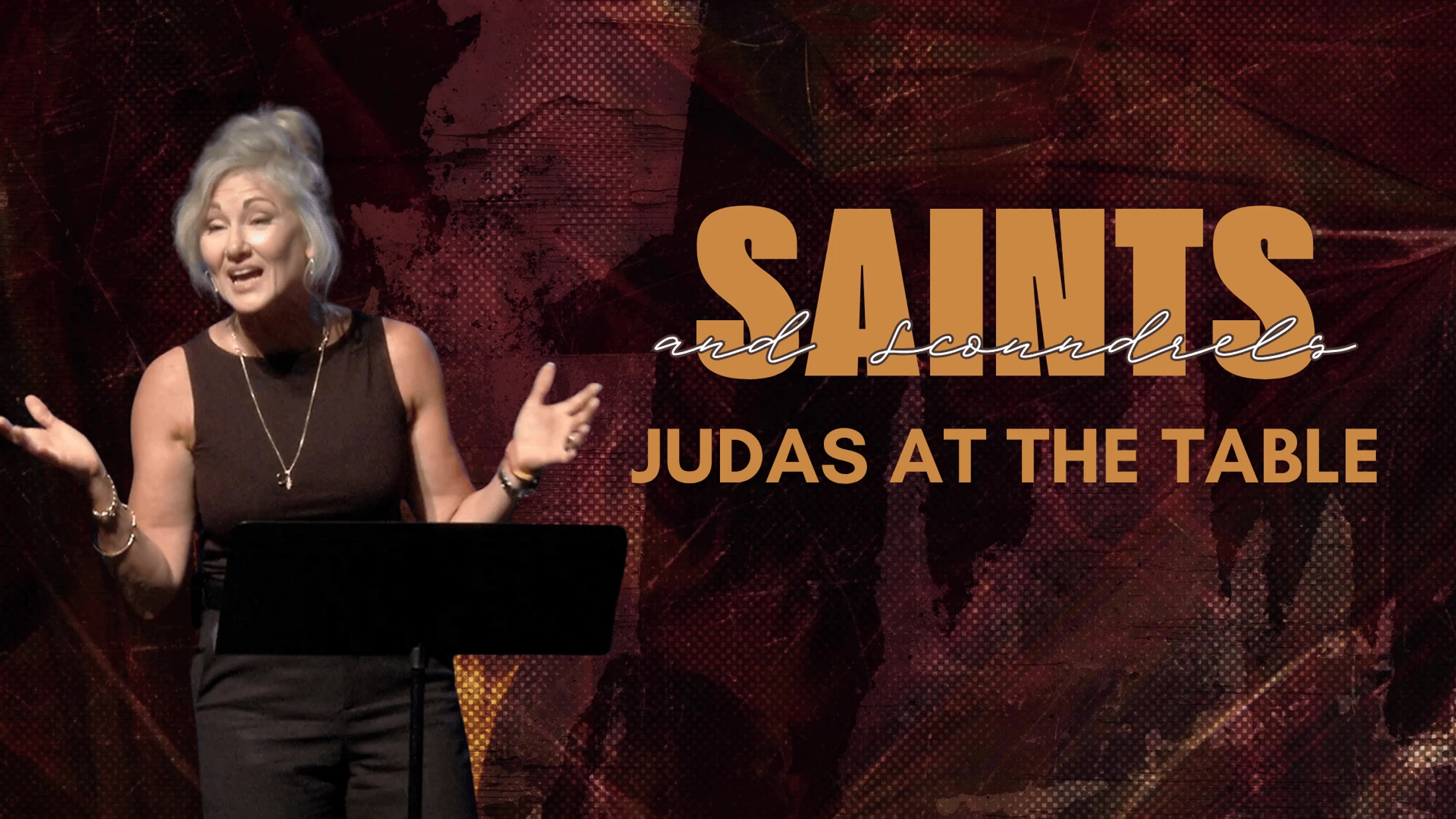 Saints & Scoundrels: Judas At The Table