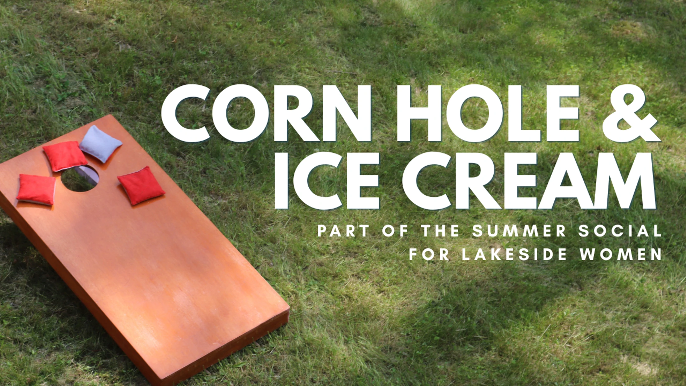 Corn Hole & Ice Cream