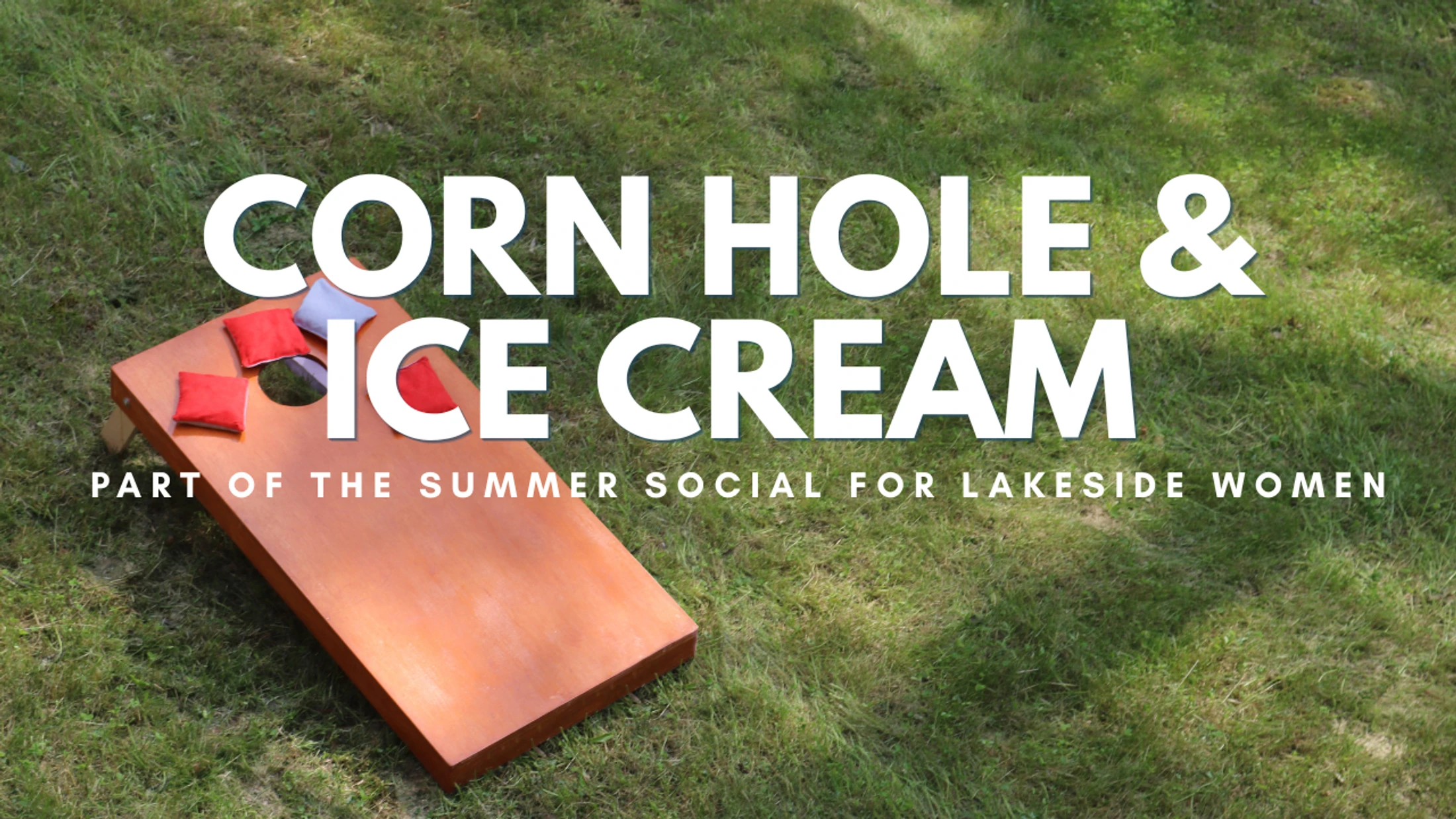 Corn Hole & Ice Cream