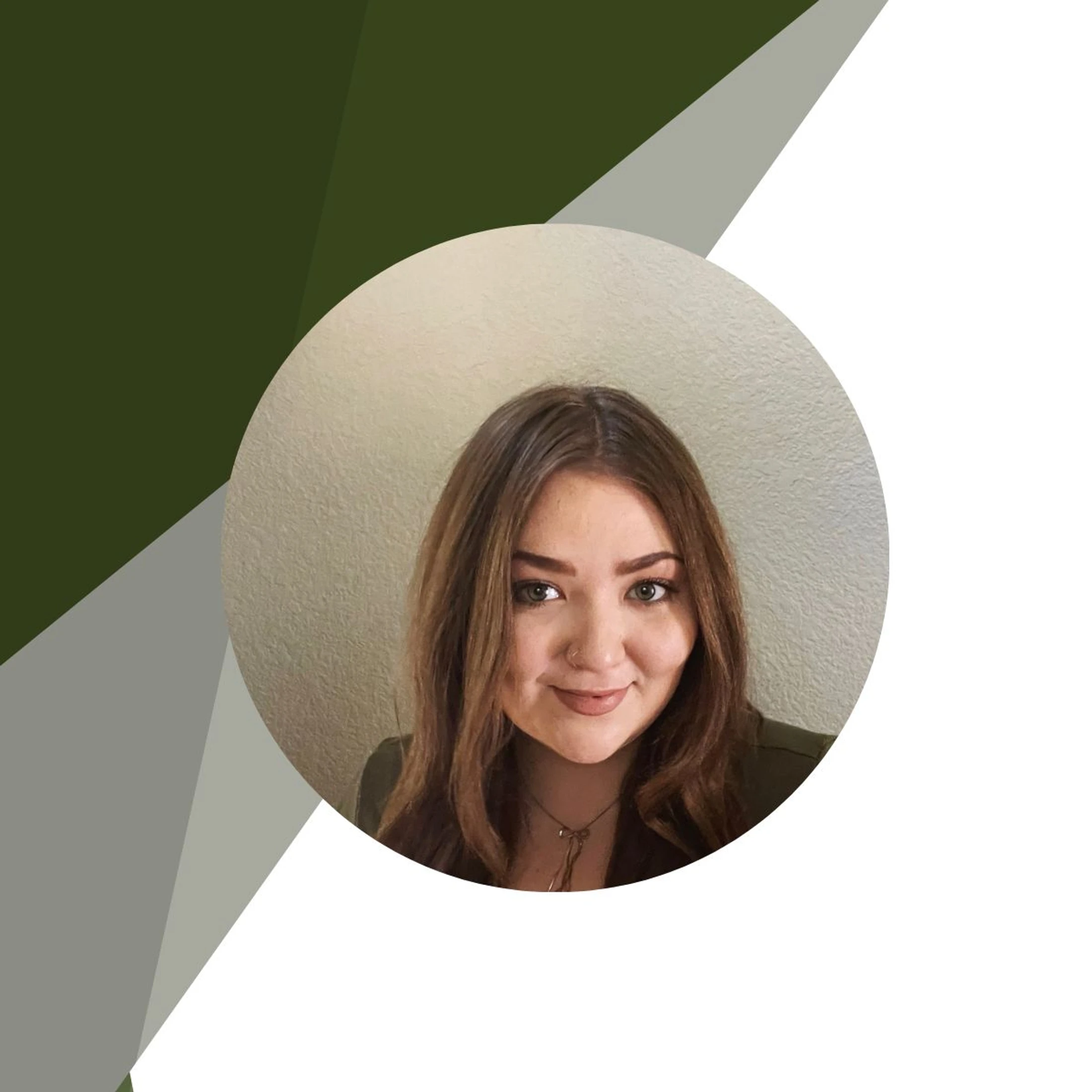 A headshot of a smiling young woman with long brown hair and a nose ring, framed in a circle against a background of green, grey, and white shapes.