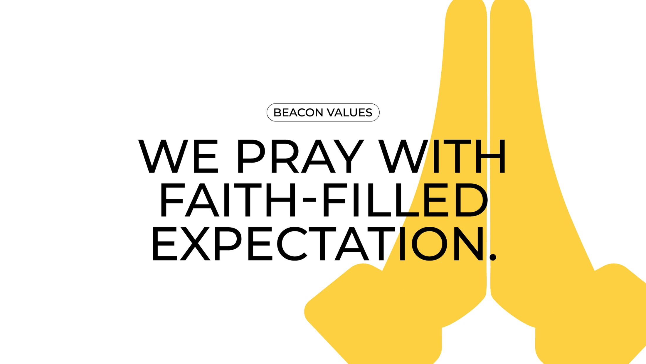 Beacon Mission & Values Wk 3 - Ps Az Hamilton "We Pray with Faith-Filled Expectation"