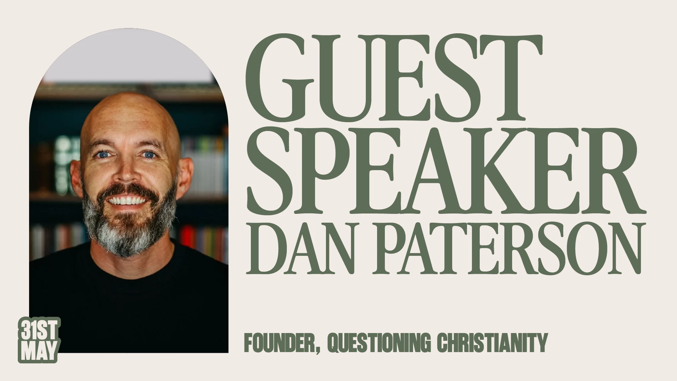 Guest Speaker - Dan Paterson "Why Believe The Bible?"