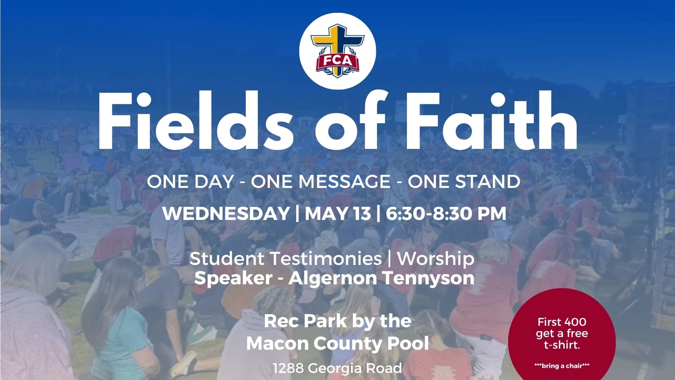 Promotional flyer for Fields of Faith on Wednesday, May 13. The event includes student testimonies, worship, and a speaker at Rec Park by the Macon County Pool.