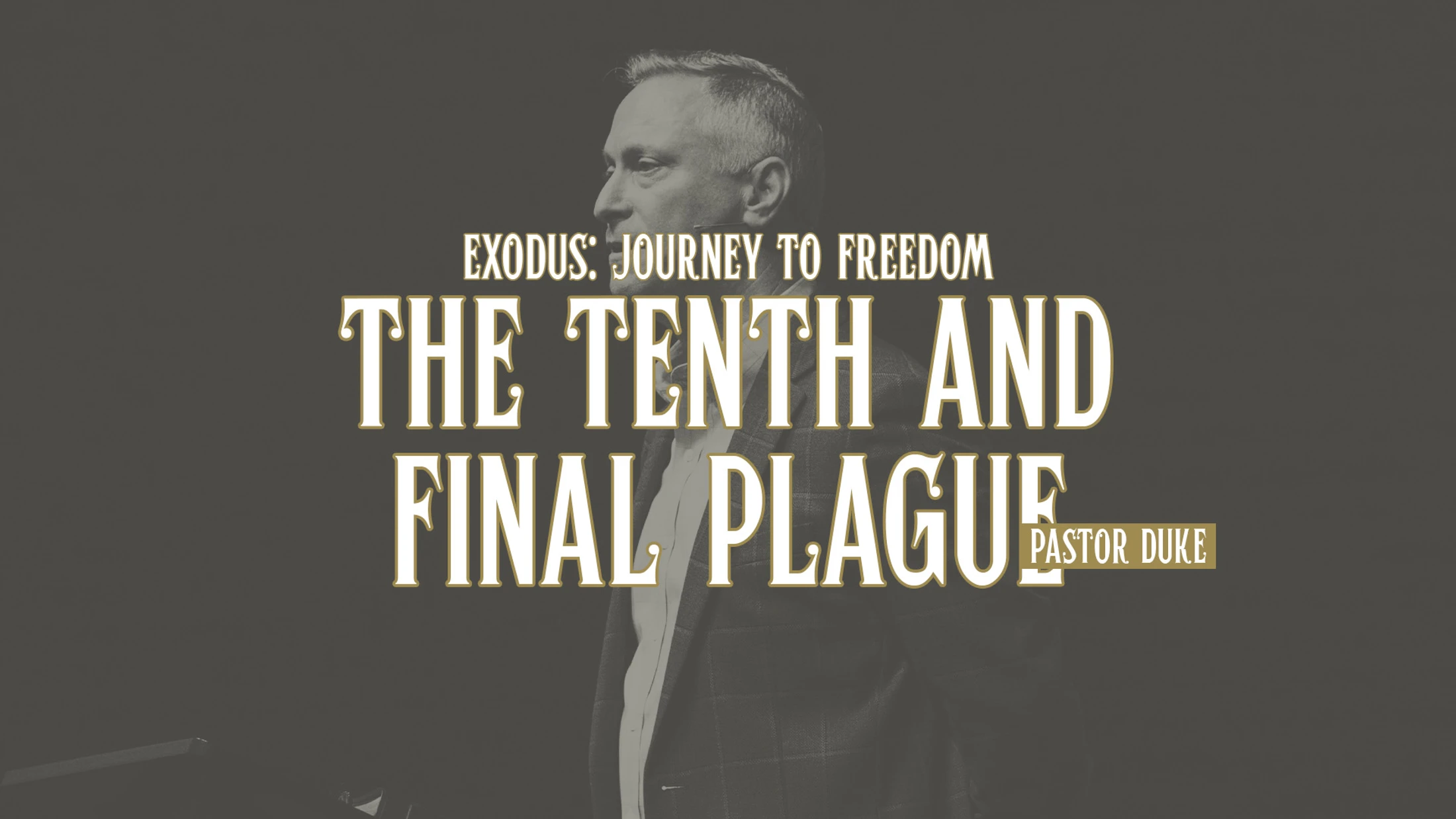 The Tenth And Final Plague (Part 1)