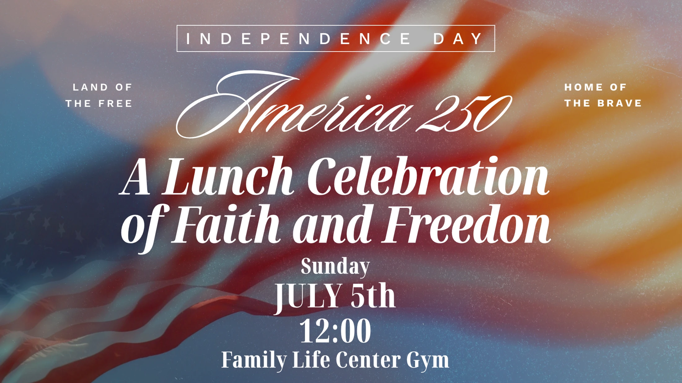 America 250: A Celebration of Faith and Freedom