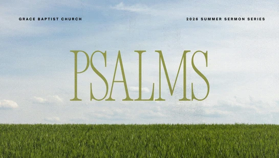 <span style="color:var(--primary-color-text)">Psalms Summer Sermon Series 2026</span>