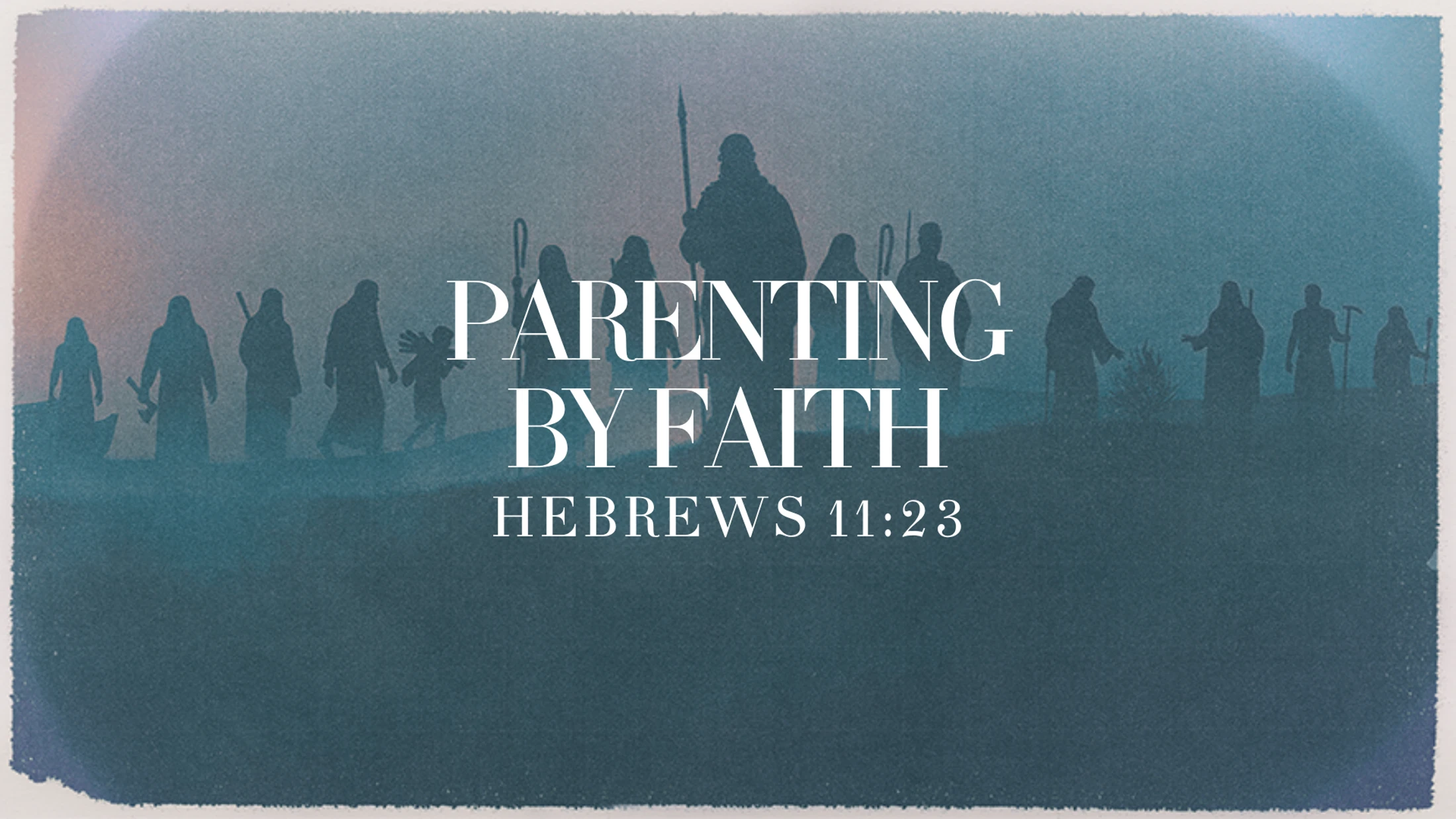 Parenting By Faith | Deric Bartlett | 2026-07-19