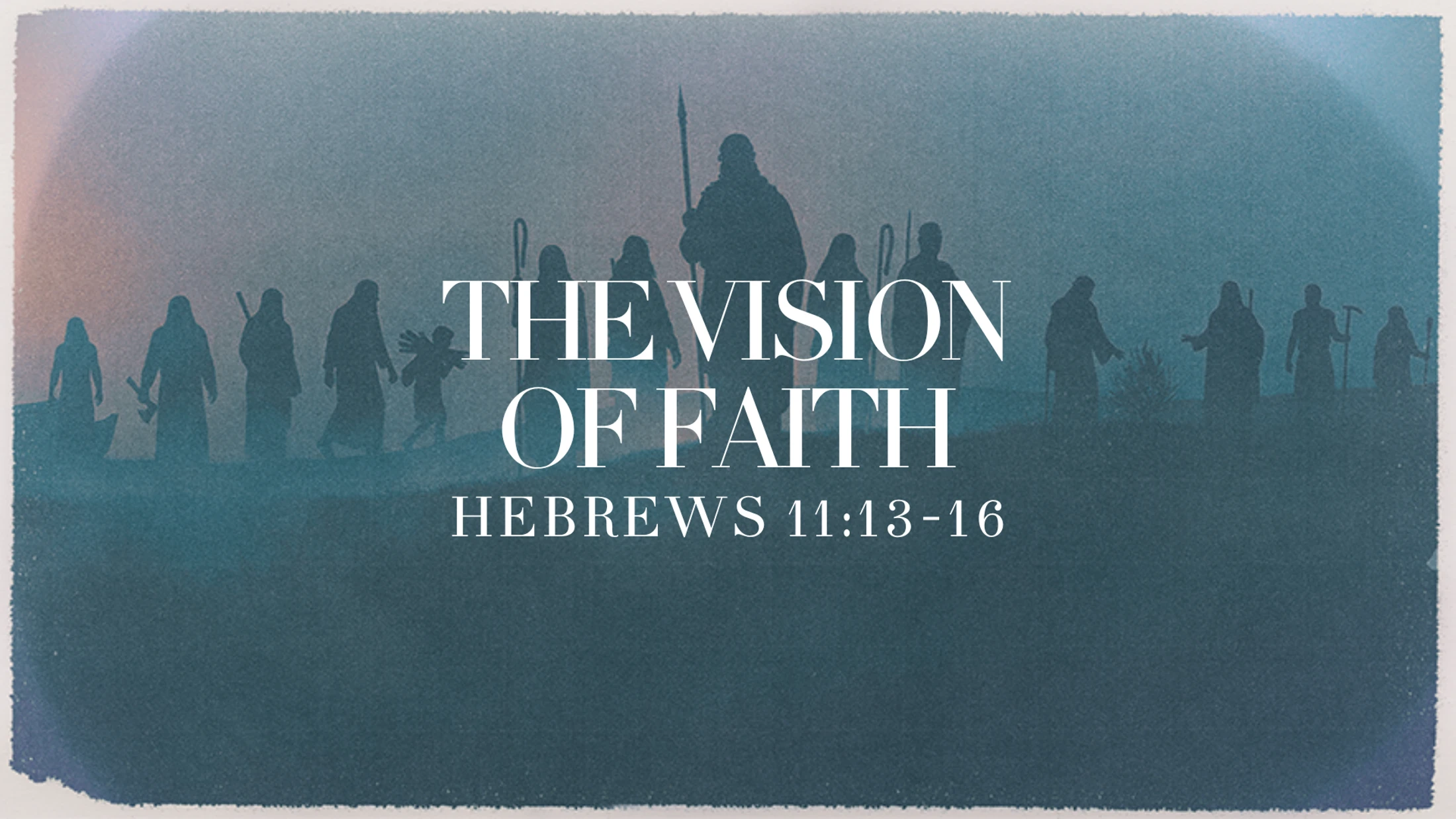The Vision of Faith | Deric Bartlett | 2026-06-14