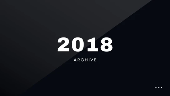 A minimalist graphic with a dark, diagonally split background. In the center, white text reads '2018' above the word 'ARCHIVE'.