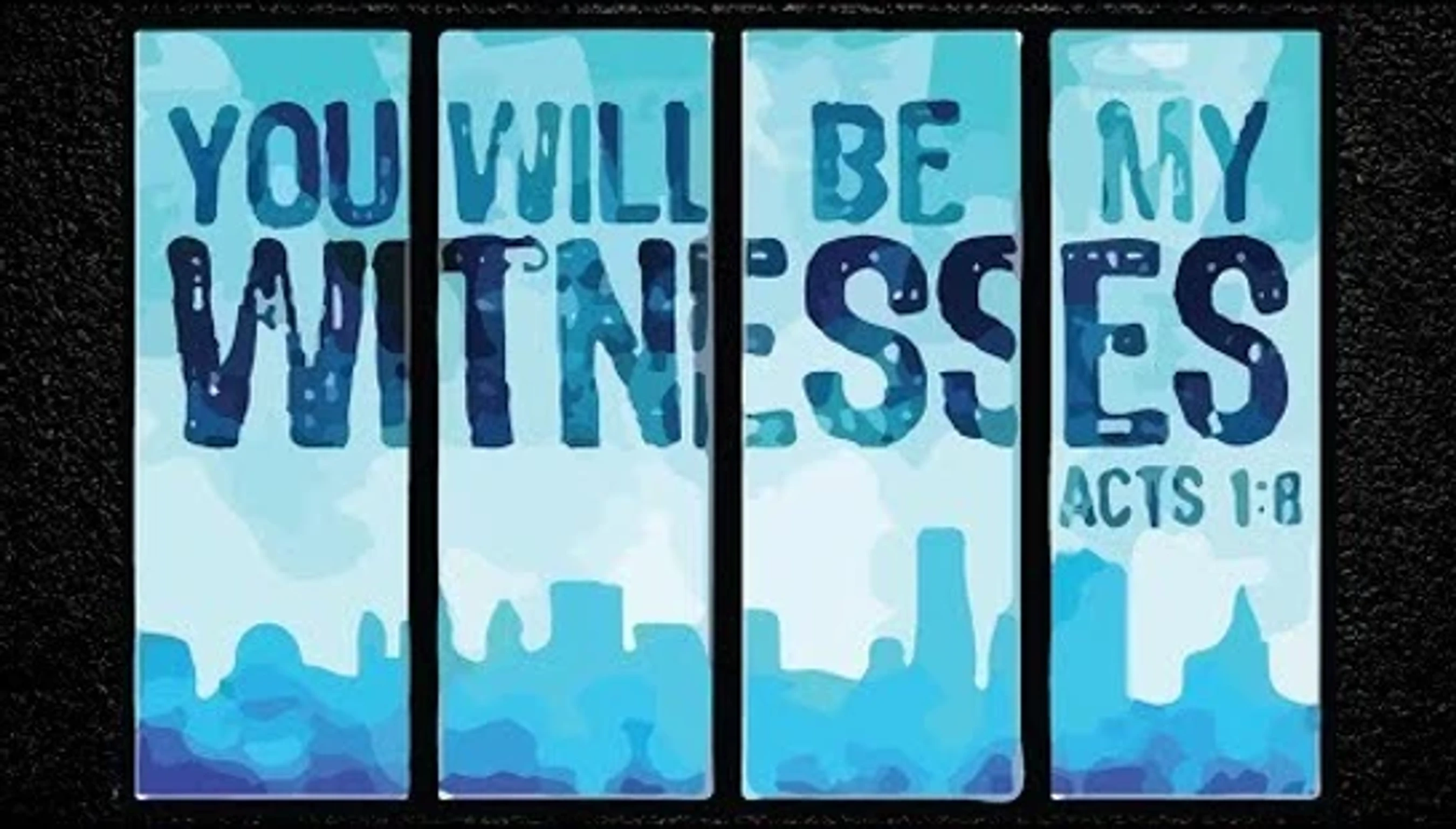 Four blue graphic panels with a city skyline. Dark blue text reads 'You will be my witnesses' and the Bible verse 'Acts 1:8'.