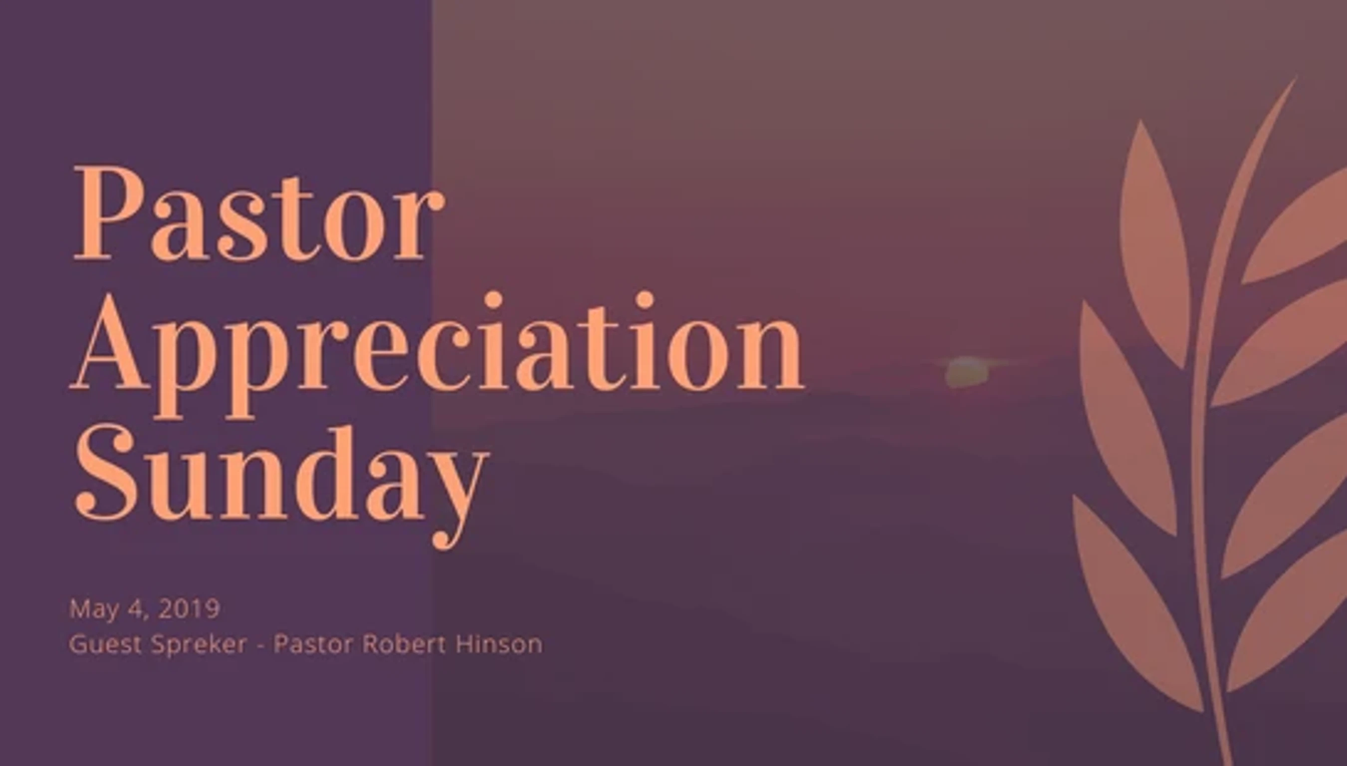 An announcement for Pastor Appreciation Sunday on May 4, 2019, with guest speaker Pastor Robert Hinson, set against a purple and orange sunset background.