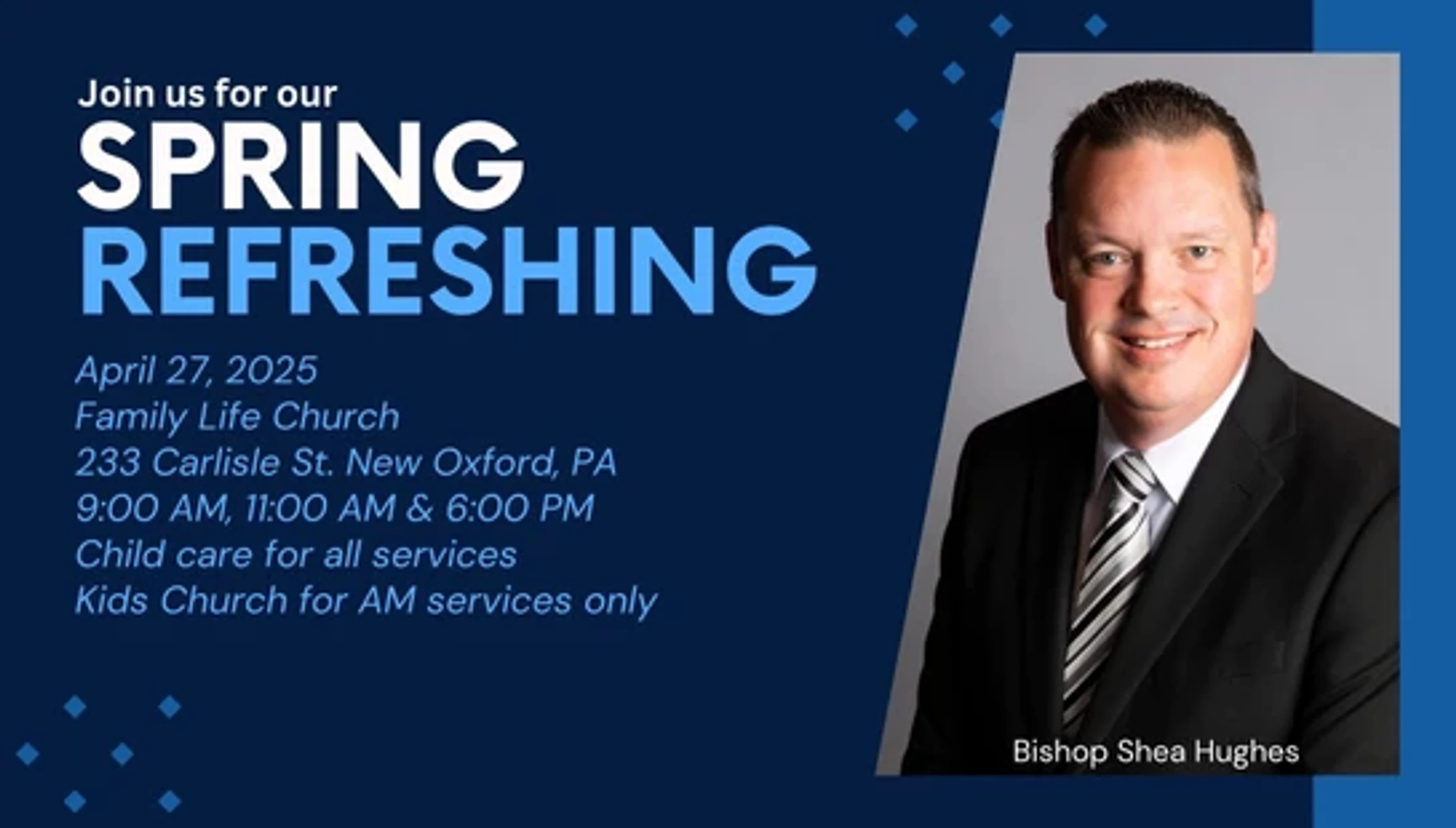 An invitation to a 'Spring Refreshing' event at Family Life Church on April 27, 2025, featuring a photo of guest speaker Bishop Shea Hughes.