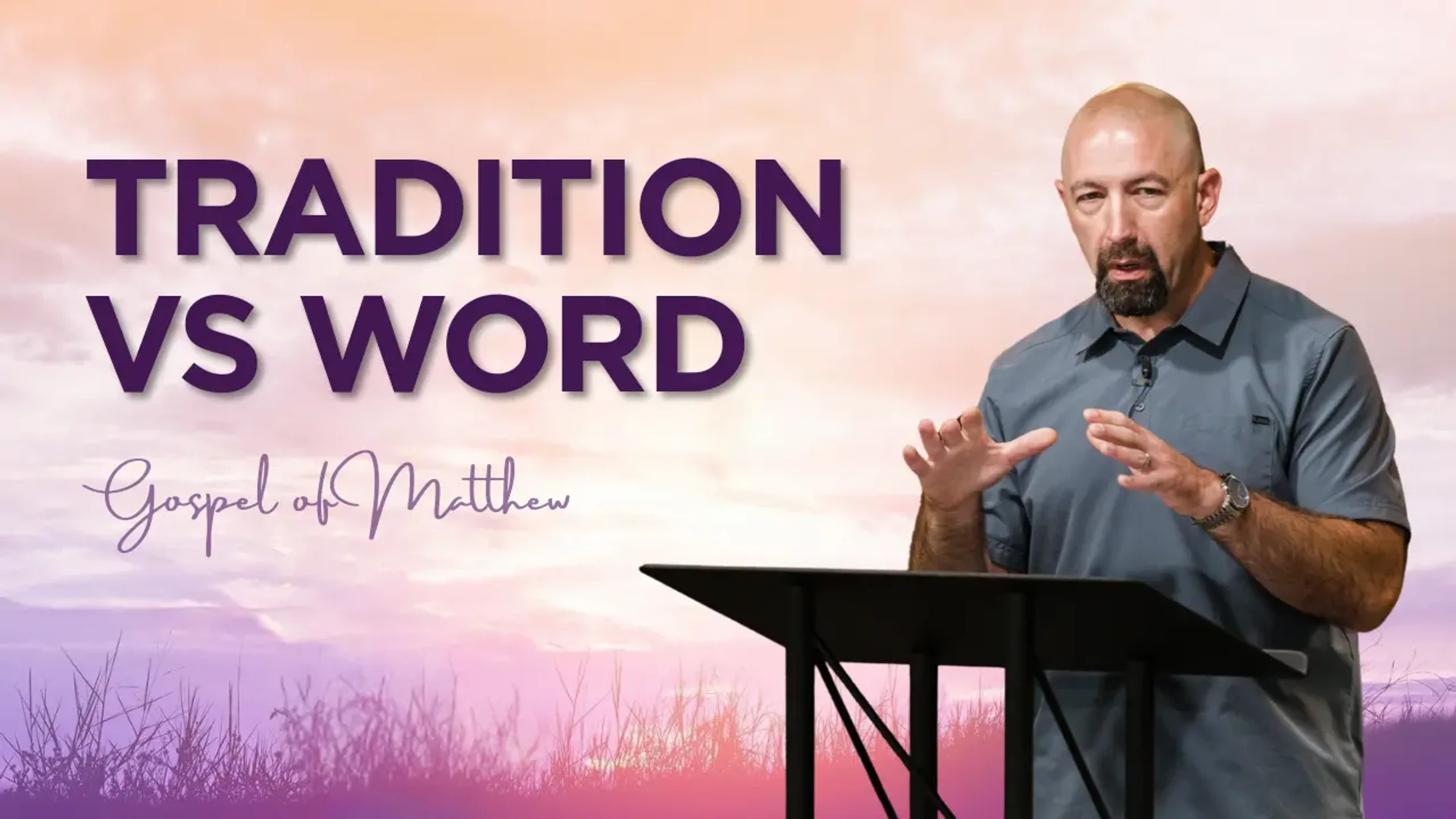 Tradition vs Word