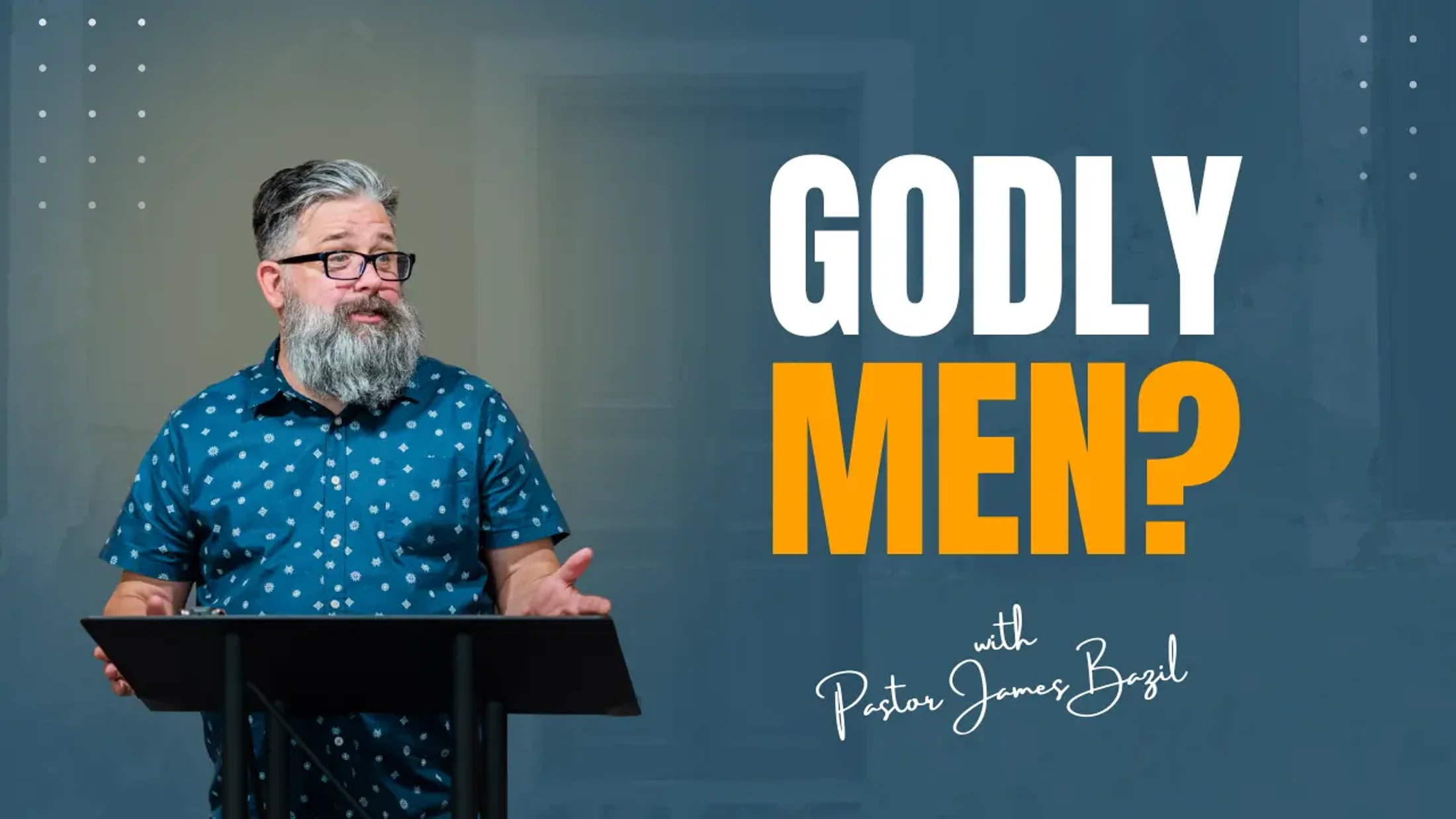 Where are the Godly Men?