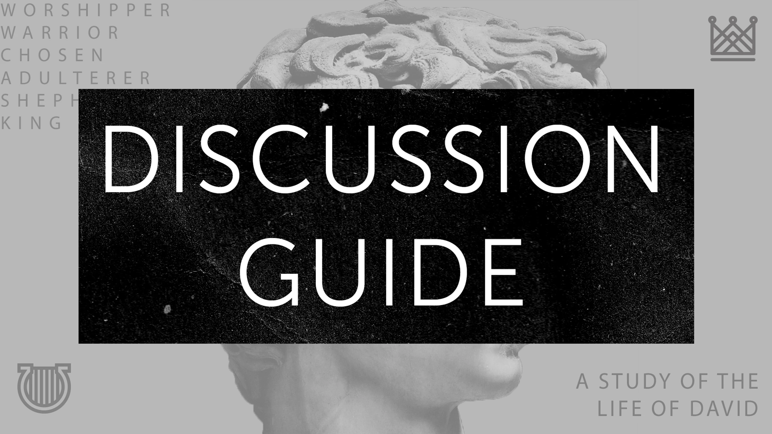 A graphic for a discussion guide on the life of David. A statue's head is in the background with descriptive words like 'warrior,' 'shepherd,' and 'king'.