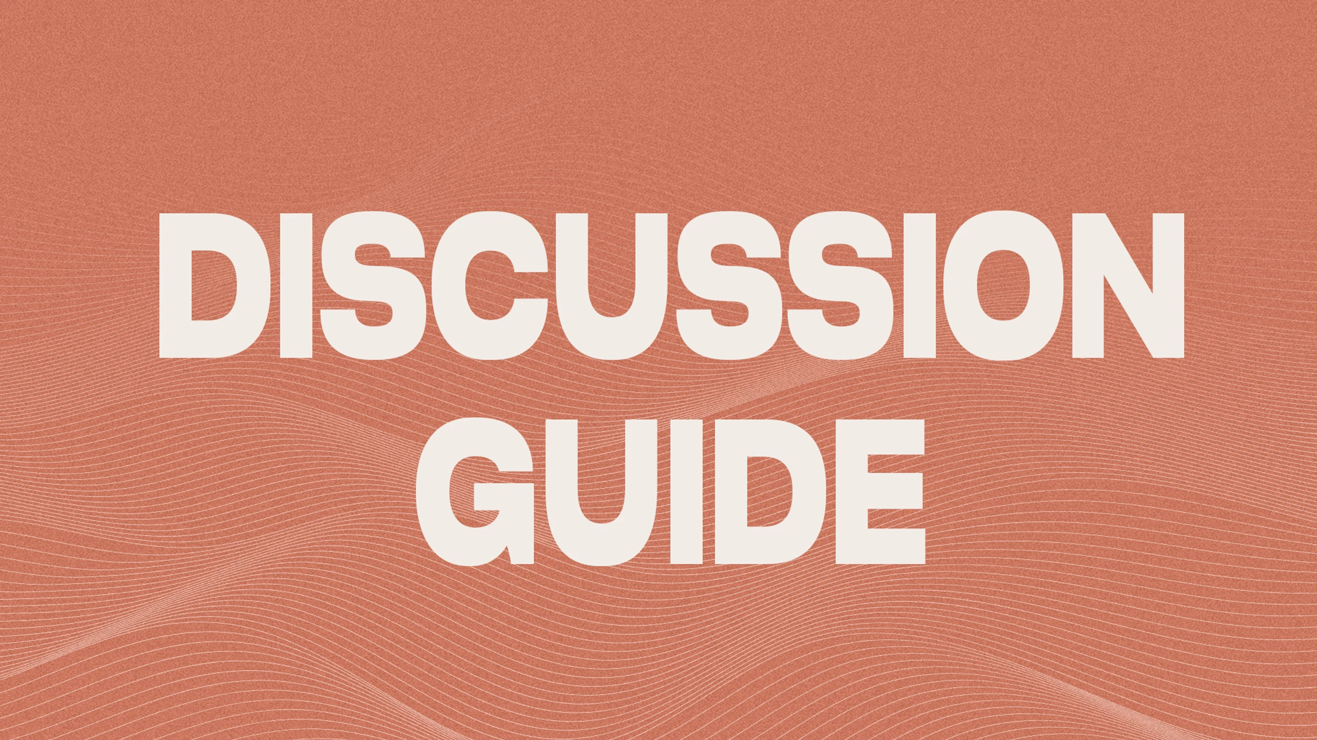 The words 'Discussion Guide' in a bold, off-white font on a textured, dusty rose background with thin, wavy white lines.