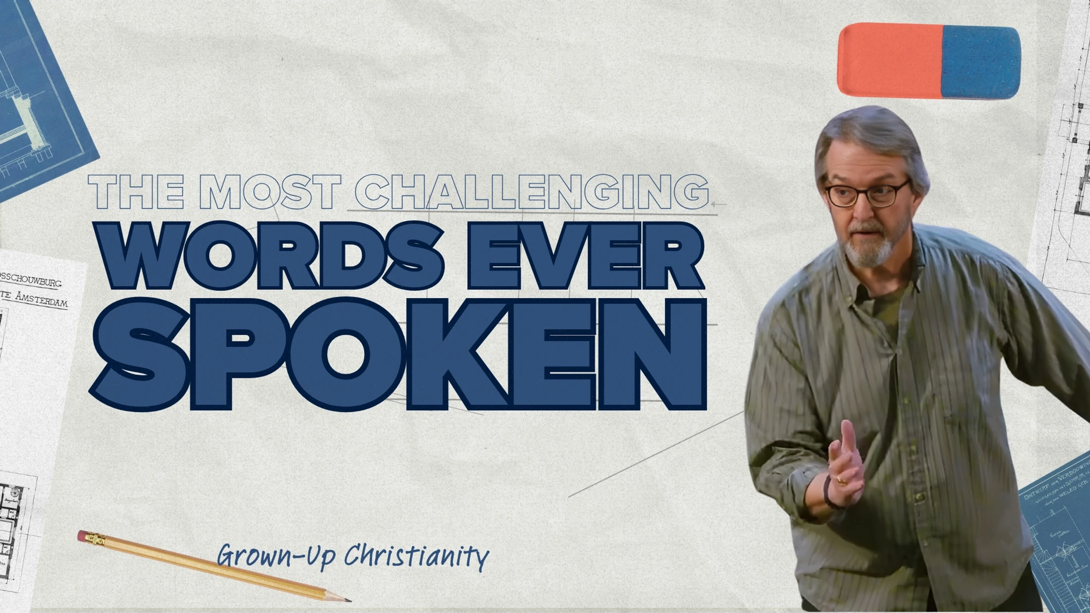 The Most Challenging Words Ever Spoken