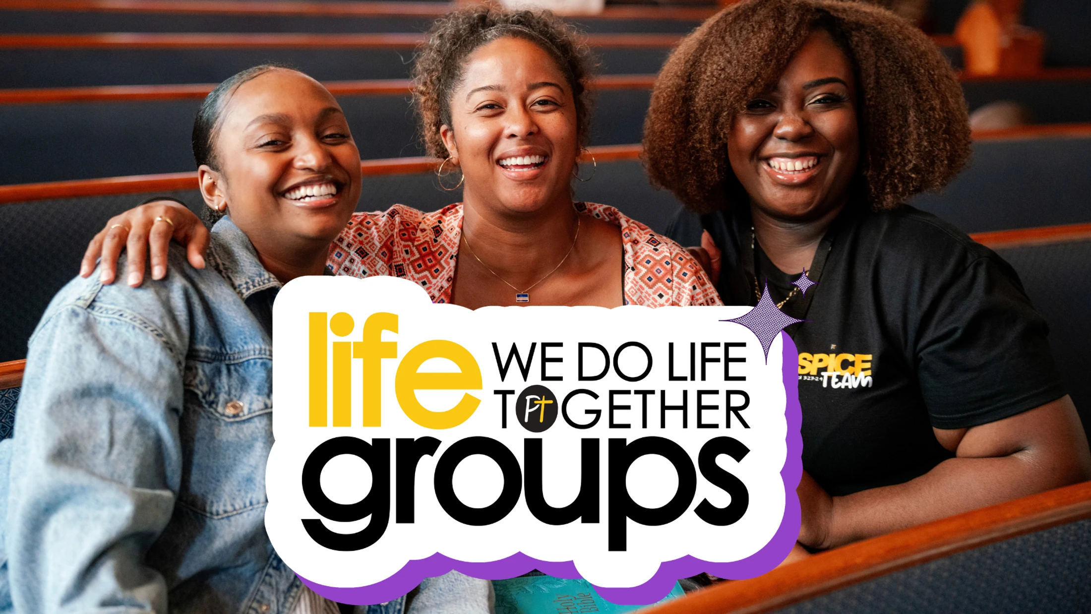 Three happy Black women are sitting close together in church pews. A graphic is overlaid that says 'life groups' and 'We Do Life Together'.
