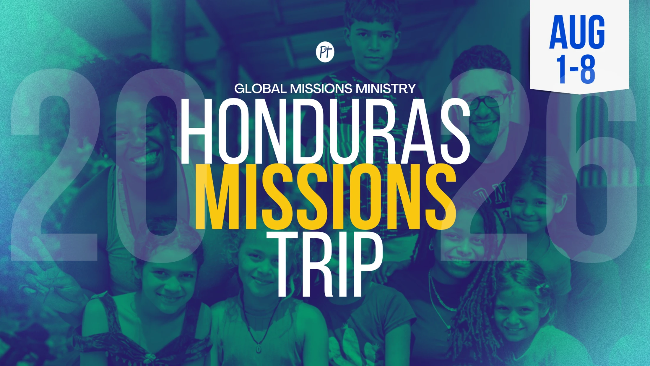 A graphic for a Honduras Missions Trip from Aug 1-8, 2026, showing a group of smiling children and adults in the background with a blue and green overlay.
