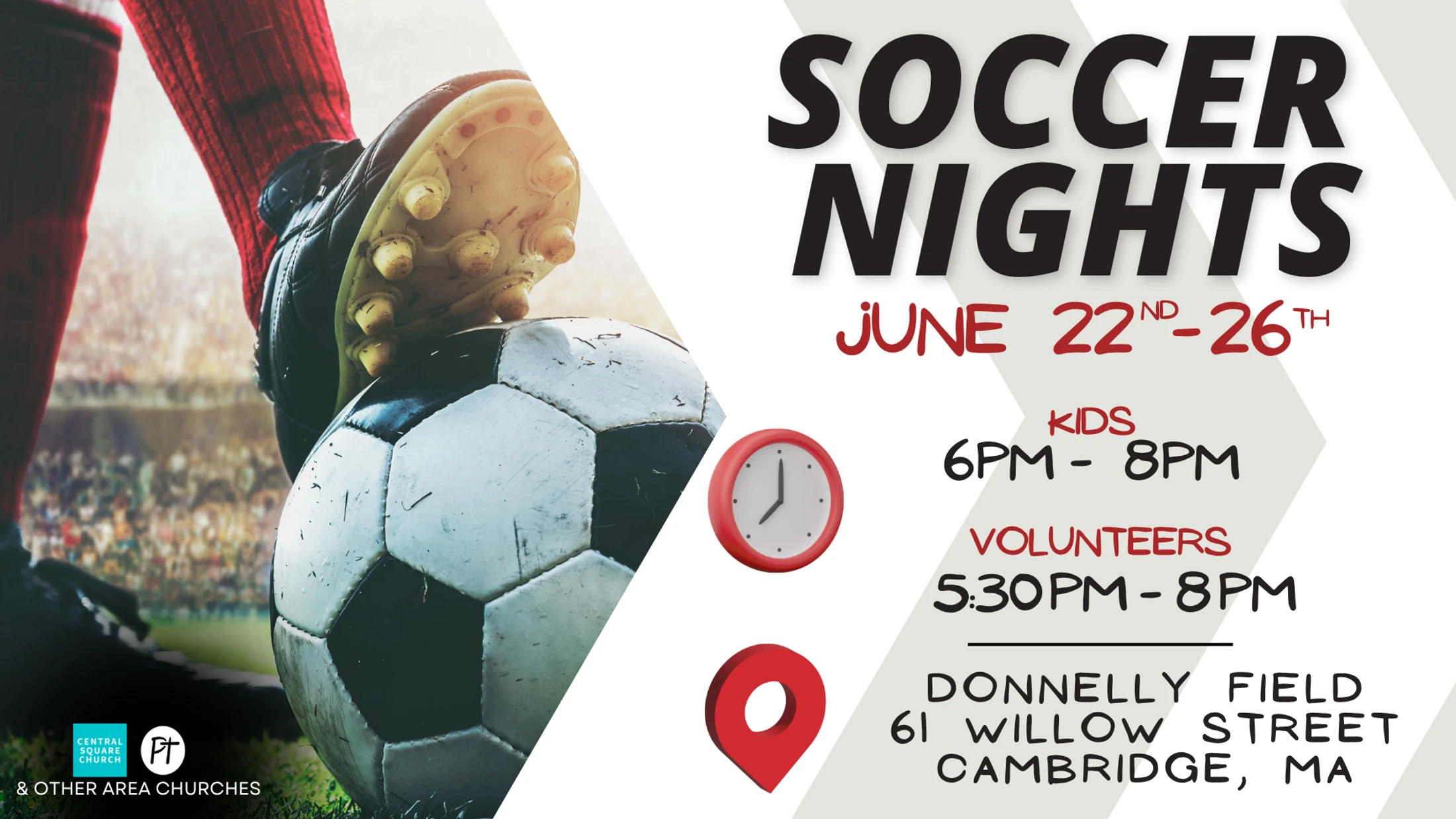 A promotional flyer for Soccer Nights from June 22-26. It features a close-up of a cleated foot on a soccer ball and includes event times and location.