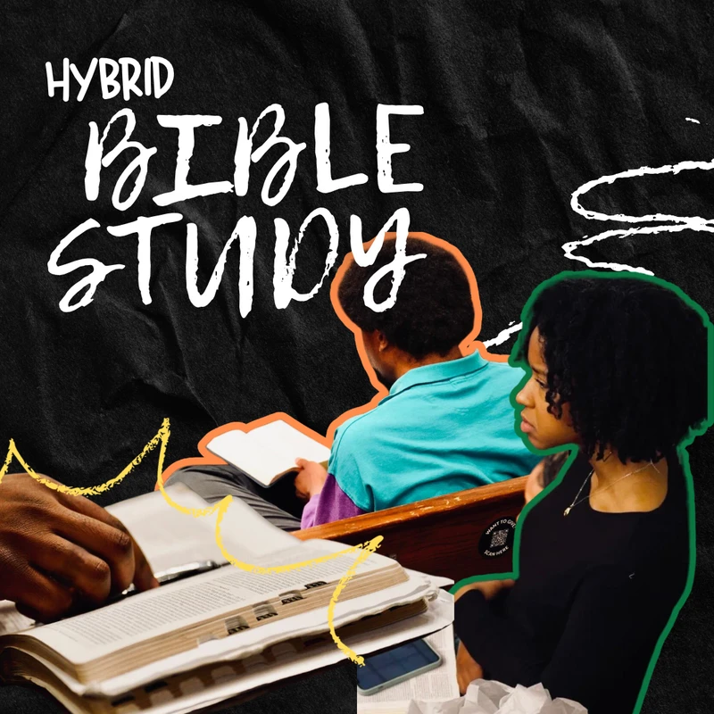 A graphic for a hybrid Bible study with photos of Black congregants reading Bibles. The text is in a white handwritten style on a black background.