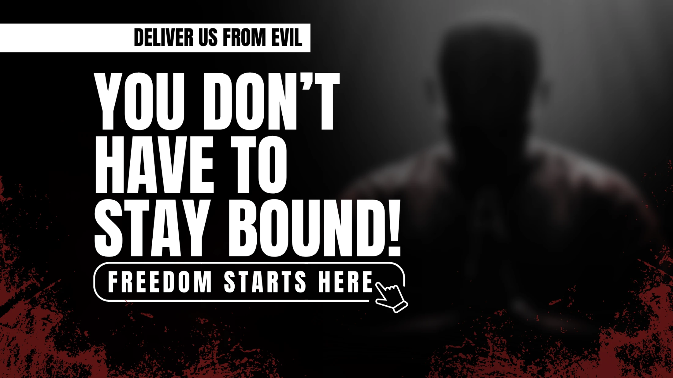 An inspirational graphic with a dark, gritty background and a blurred silhouette. Text reads, "Deliver us from evil. You don't have to stay bound!"