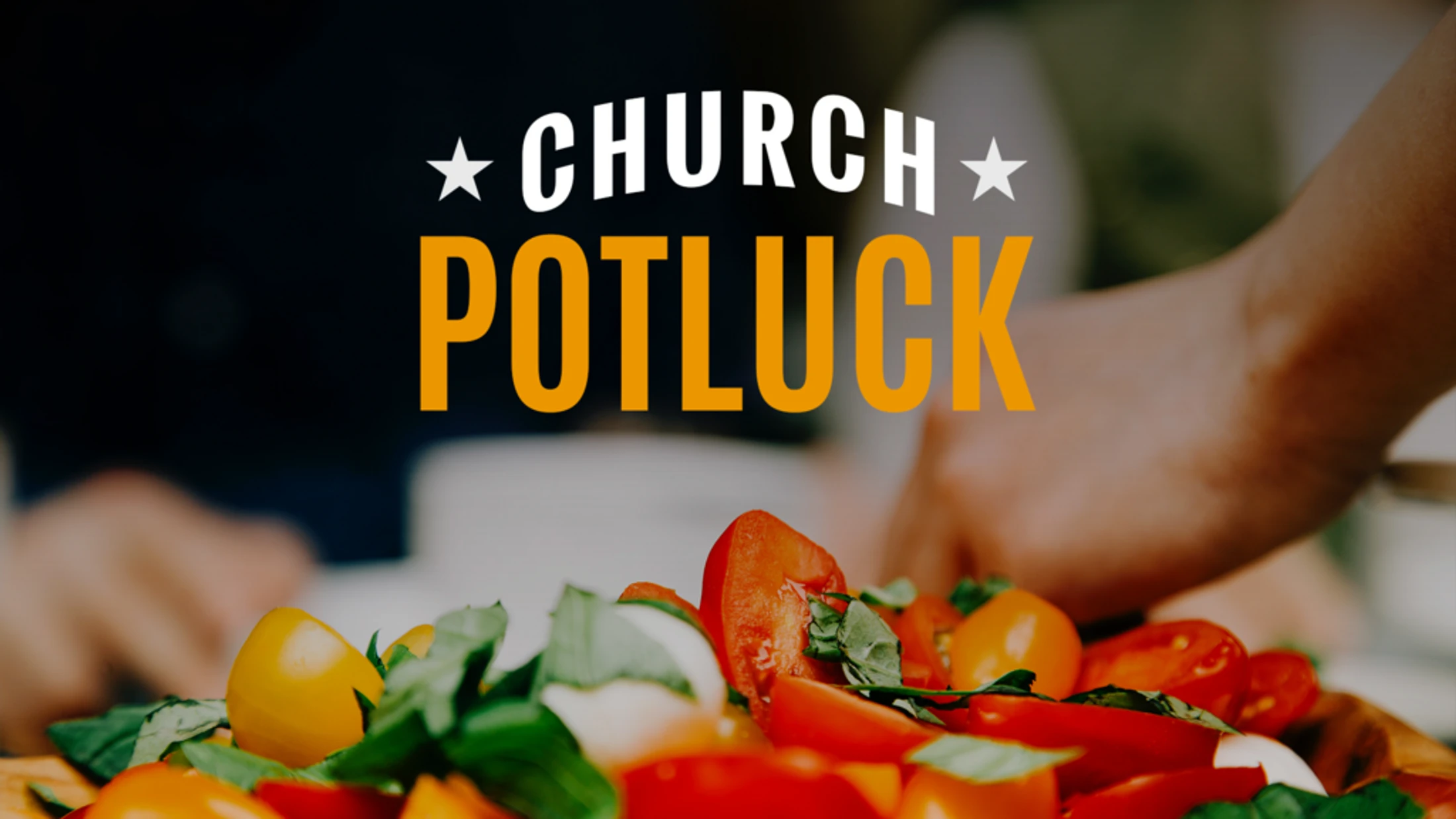 An invitation graphic with the words 'Church Potluck' over a close-up, blurry image of a fresh tomato and basil salad being served.