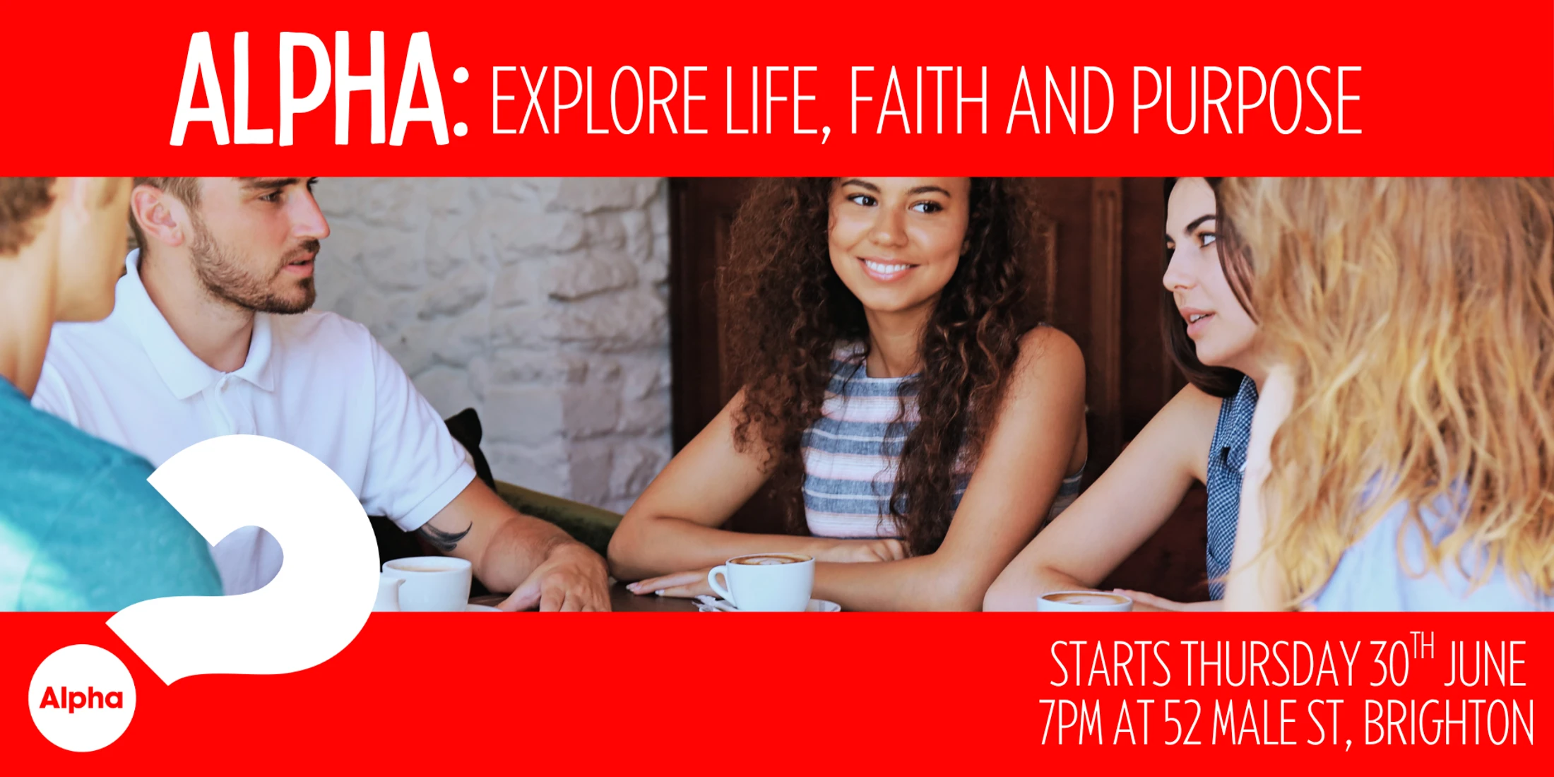 ALPHA: Explore Life, Faith and Purpose