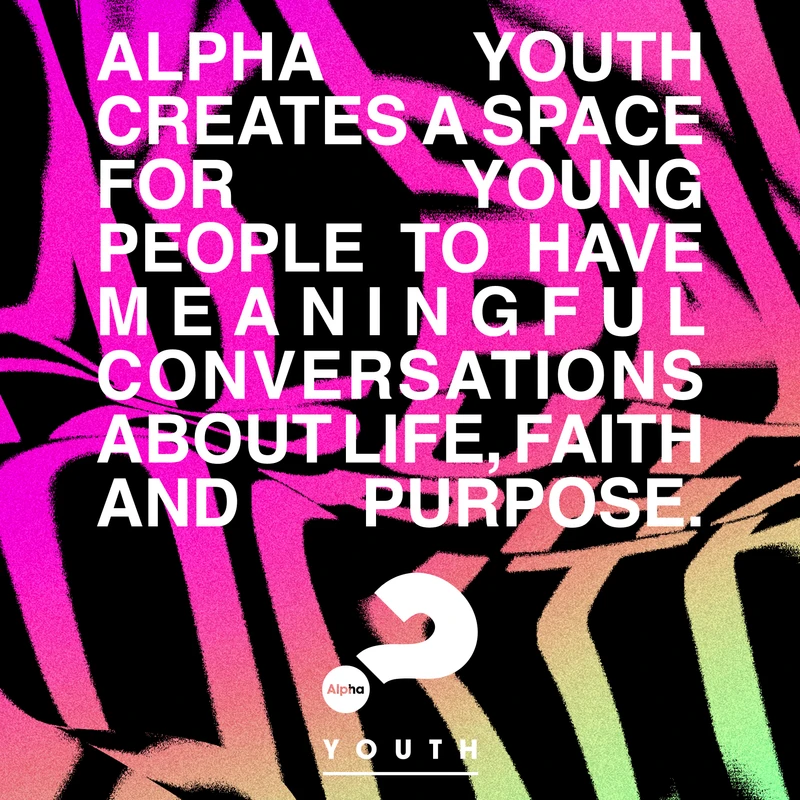 A poster for Alpha Youth with a warped magenta and green background. White text invites young people to have conversations about life, faith, and purpose.