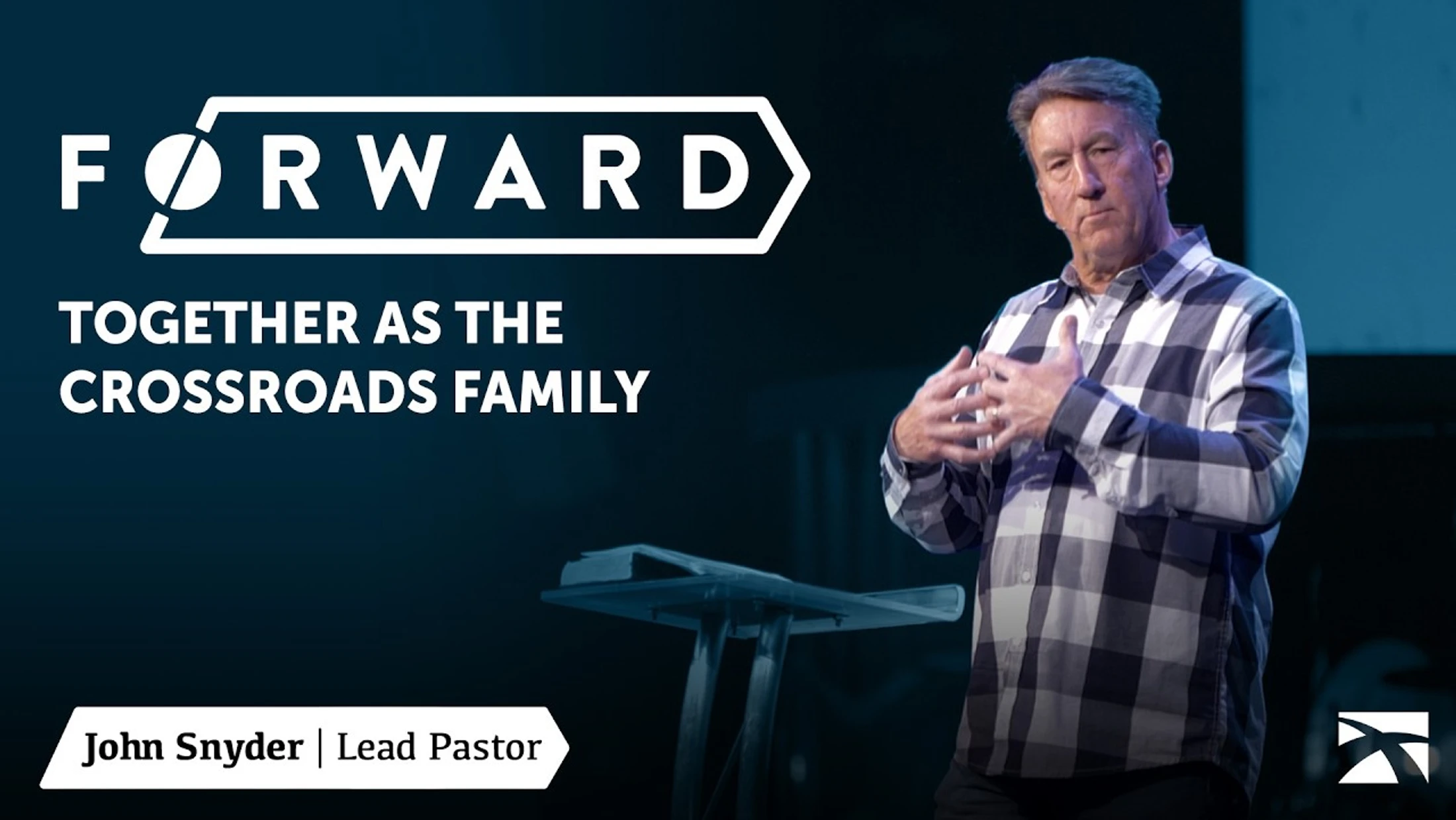 Forward Together As the Crossroads Family