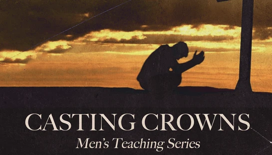 Casting Crowns Teaching Series
