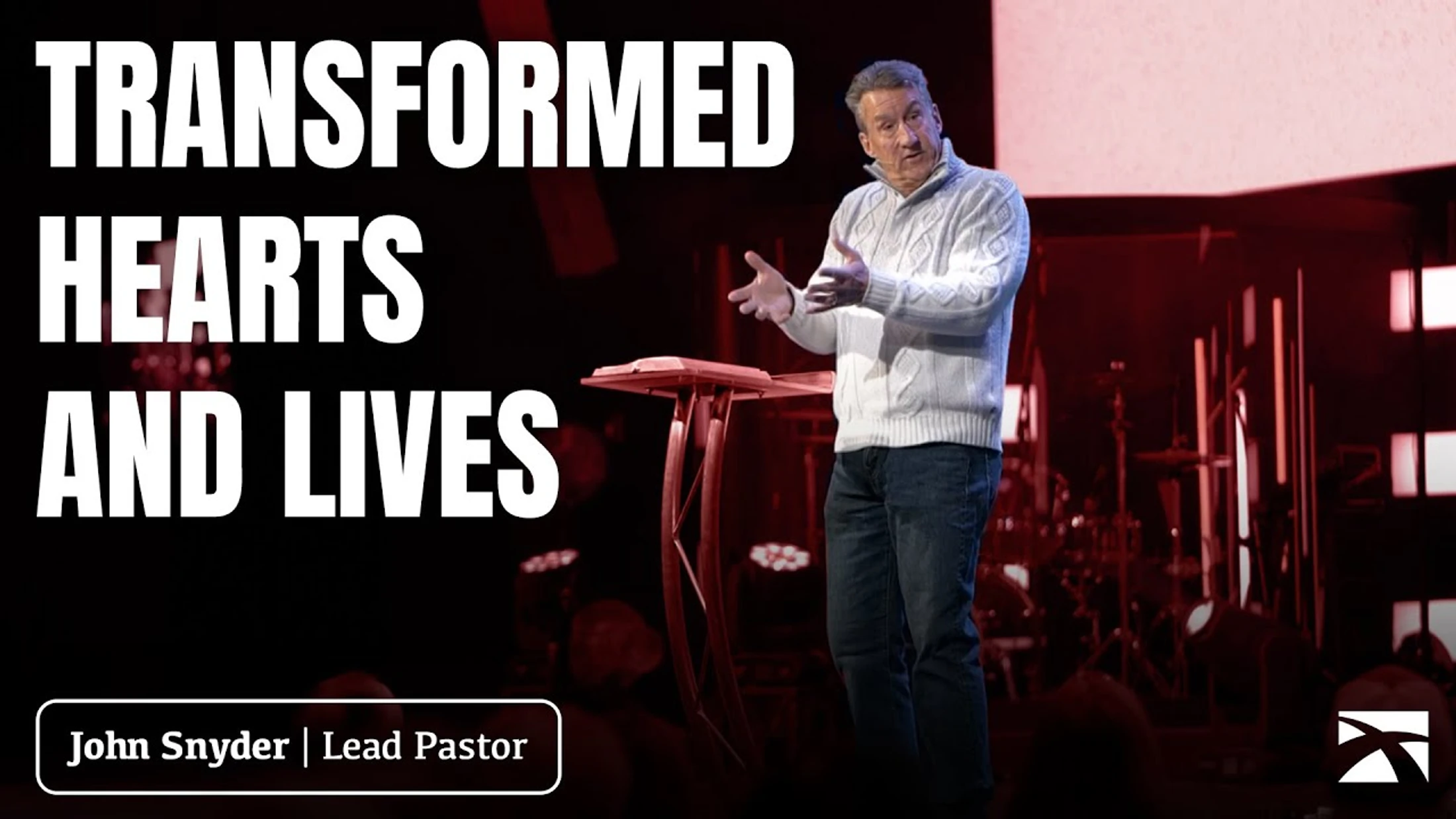 Transformed Hearts and Lives