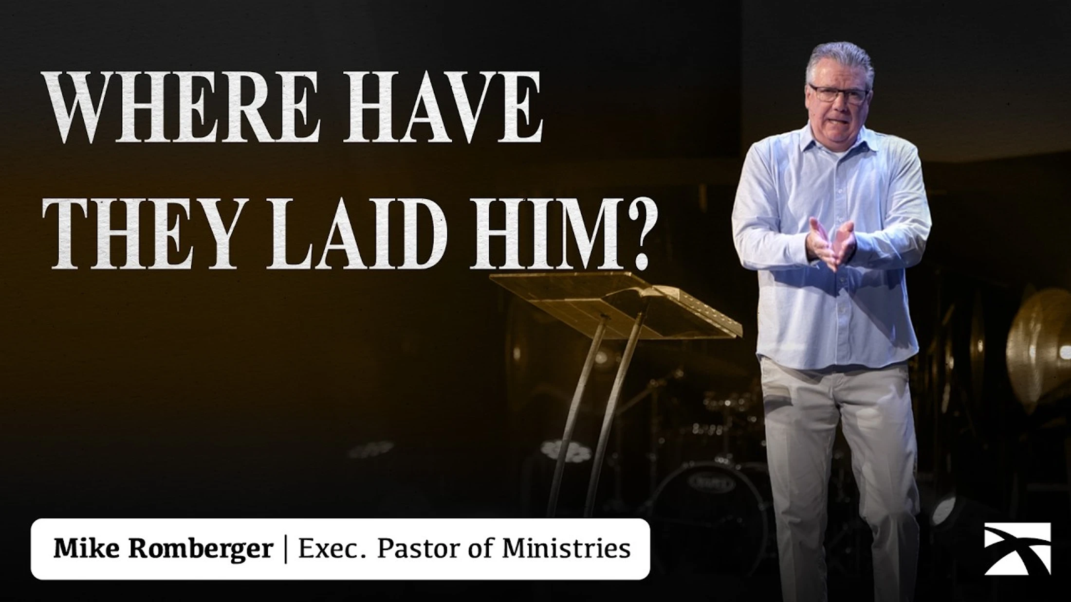 Where Have They Laid Him?