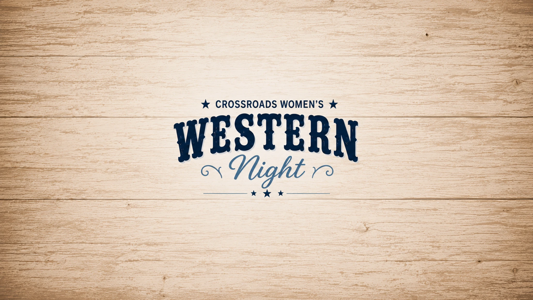 A graphic for "Crossroads Women's Western Night" in a blue, western-style font. The text is centered on a light brown, wood-paneled background.