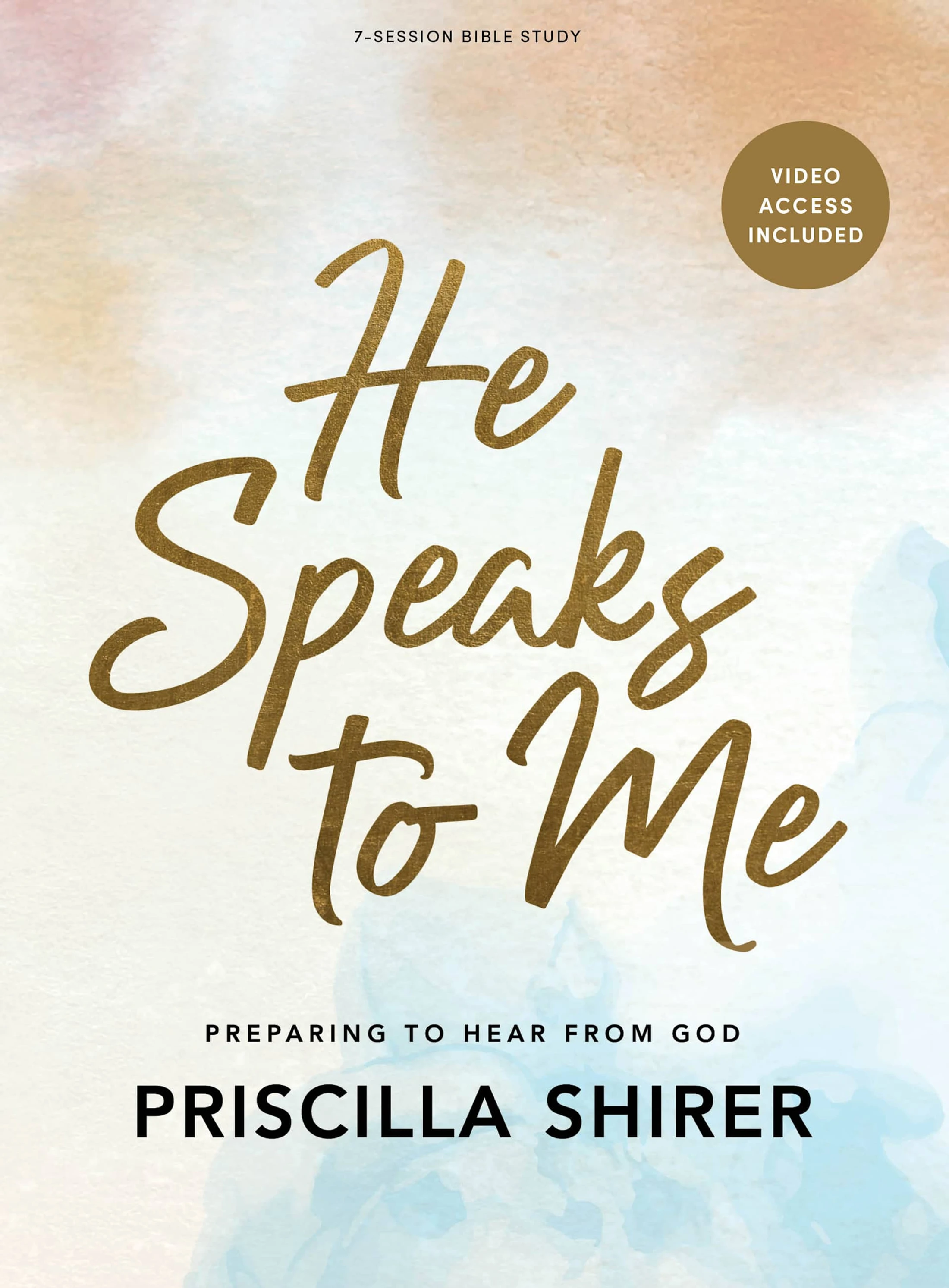 The cover of the Bible study book 'He Speaks to Me' by Priscilla Shirer, with the title in gold script over a soft watercolor background.