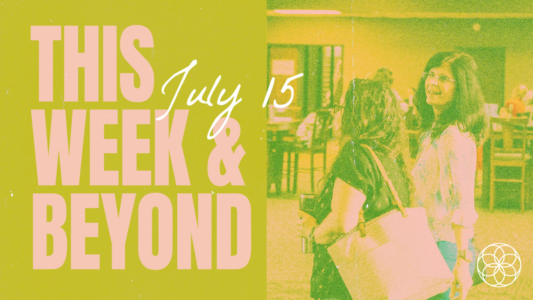 This week & beyond