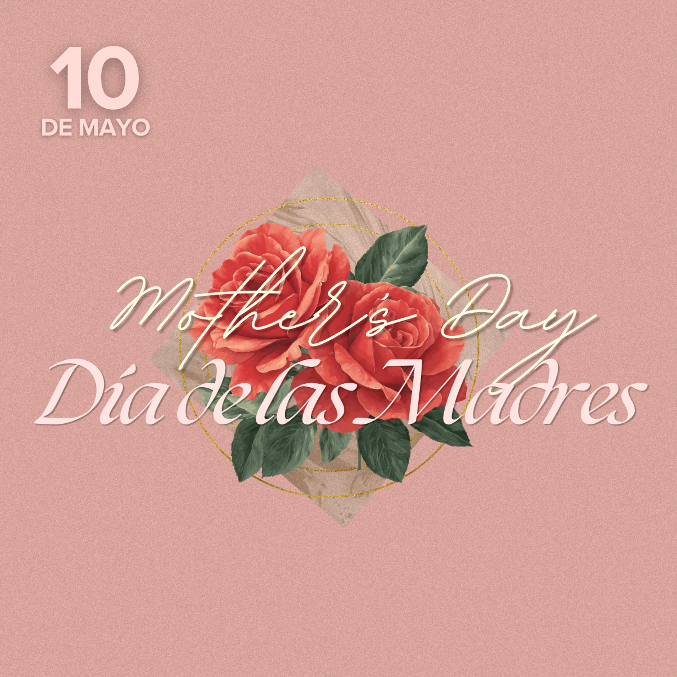 Día De Las Madres / Mother's Day