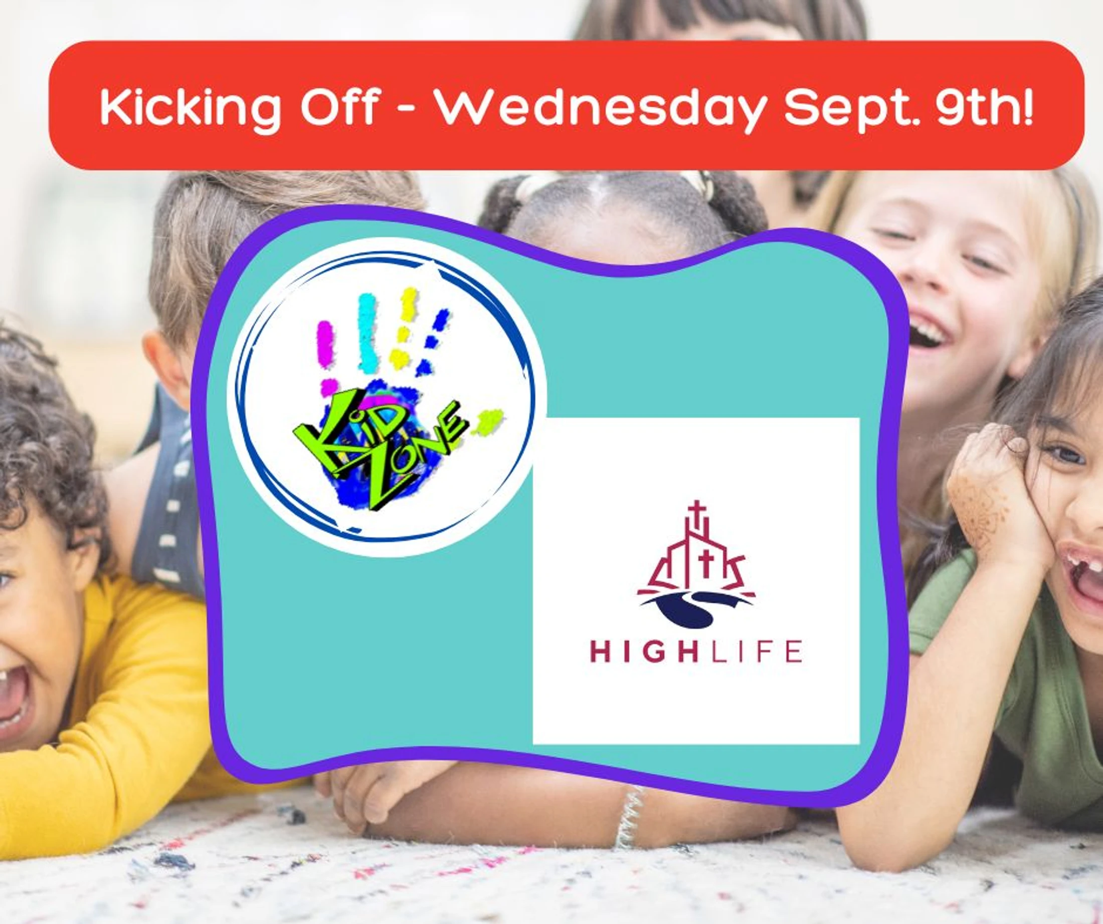 Kidzone & Highlife Kick-Off
